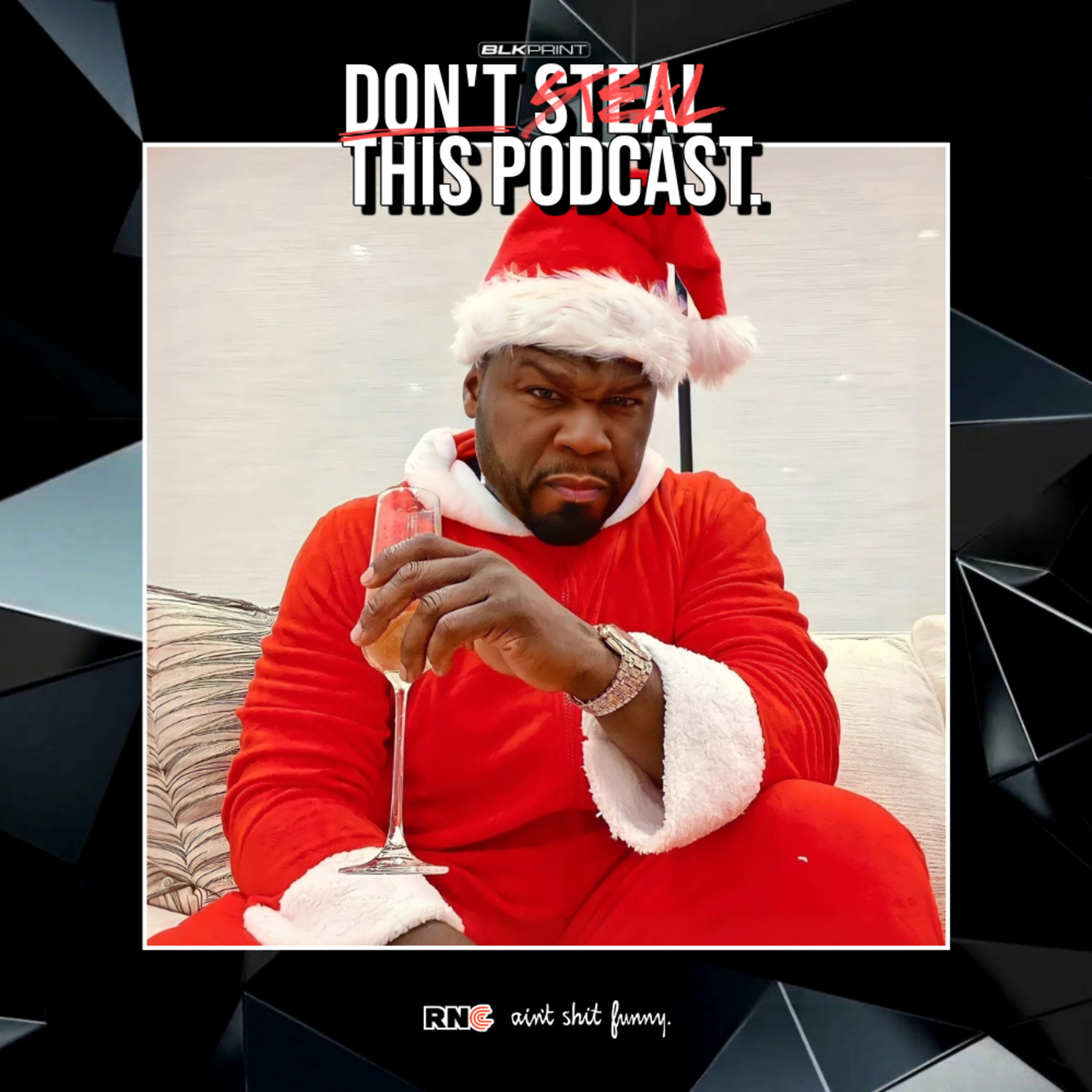 Don't Steal This Podcast: "Issa Wrap" (w/ J5 & MC) episode artwork