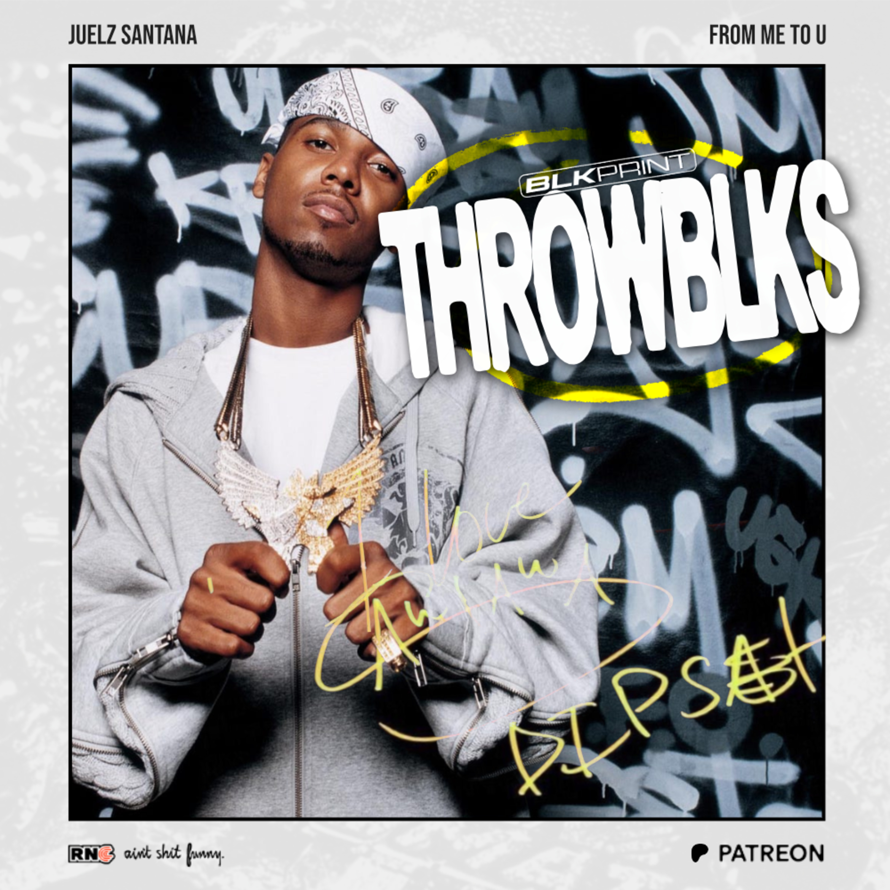 ThrowBLKs: Juelz Santana's "From Me To U" (Preview) episode artwork