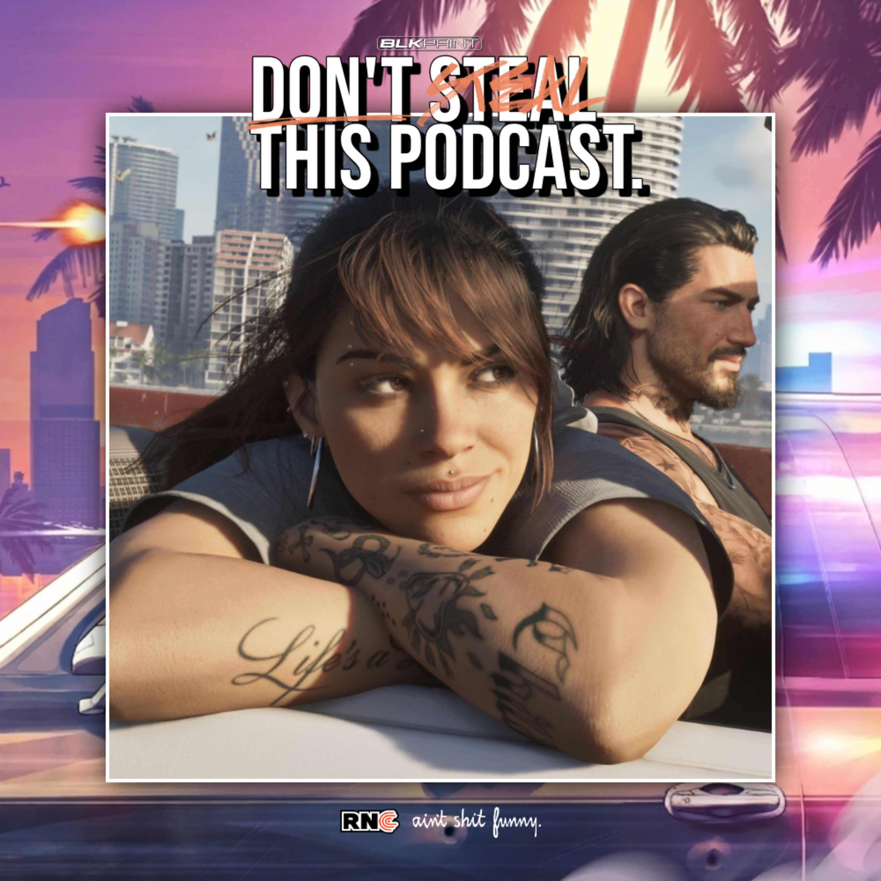 Don't Steal This Podcast: Extending the Extended Look of 'GTA VI' episode artwork