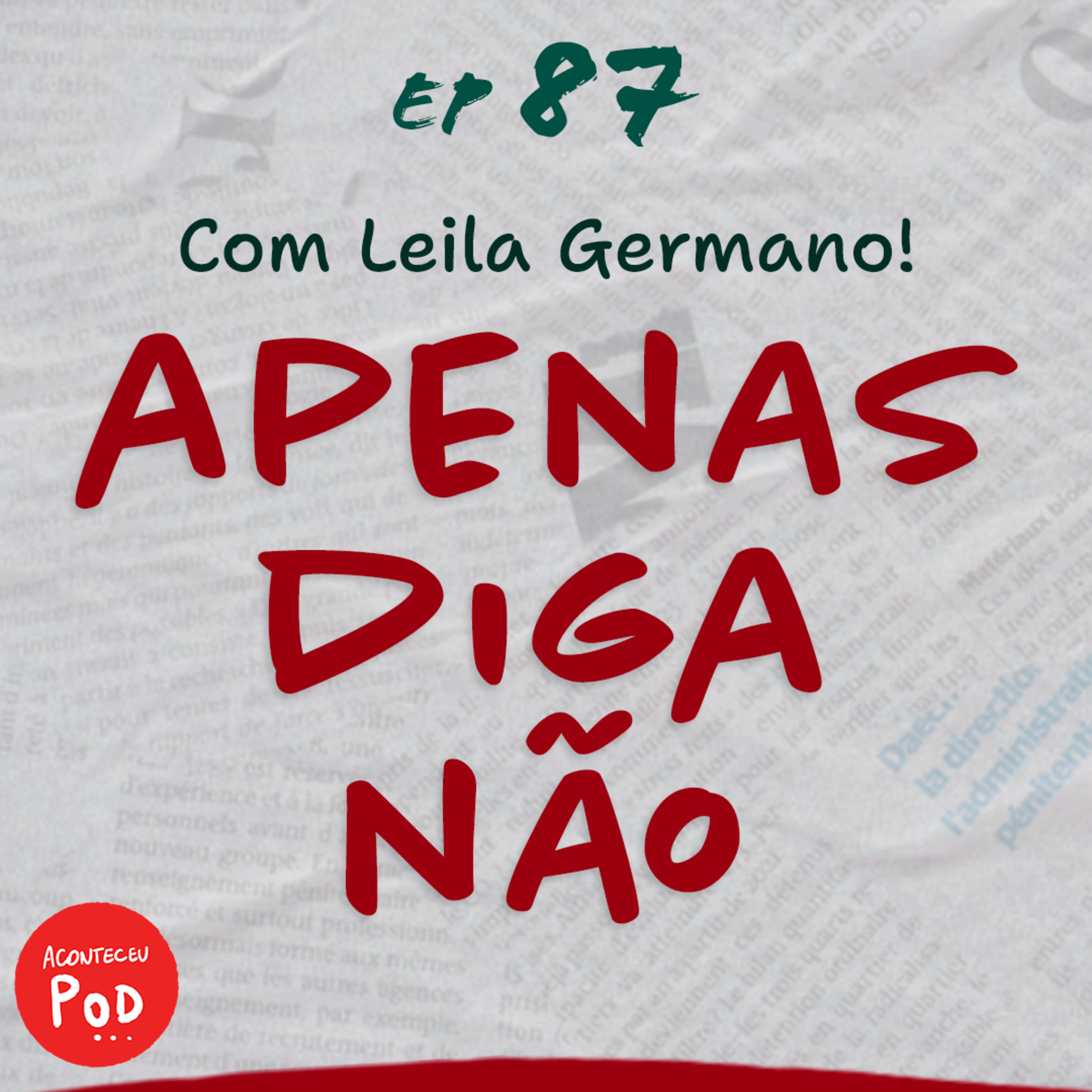 #87 • A culpa é da vítima, sim! 🙂‍↕️👍 Com Leila Germano | Histórias do Reddit | Zé Renacho e Laura Rubianes episode artwork
