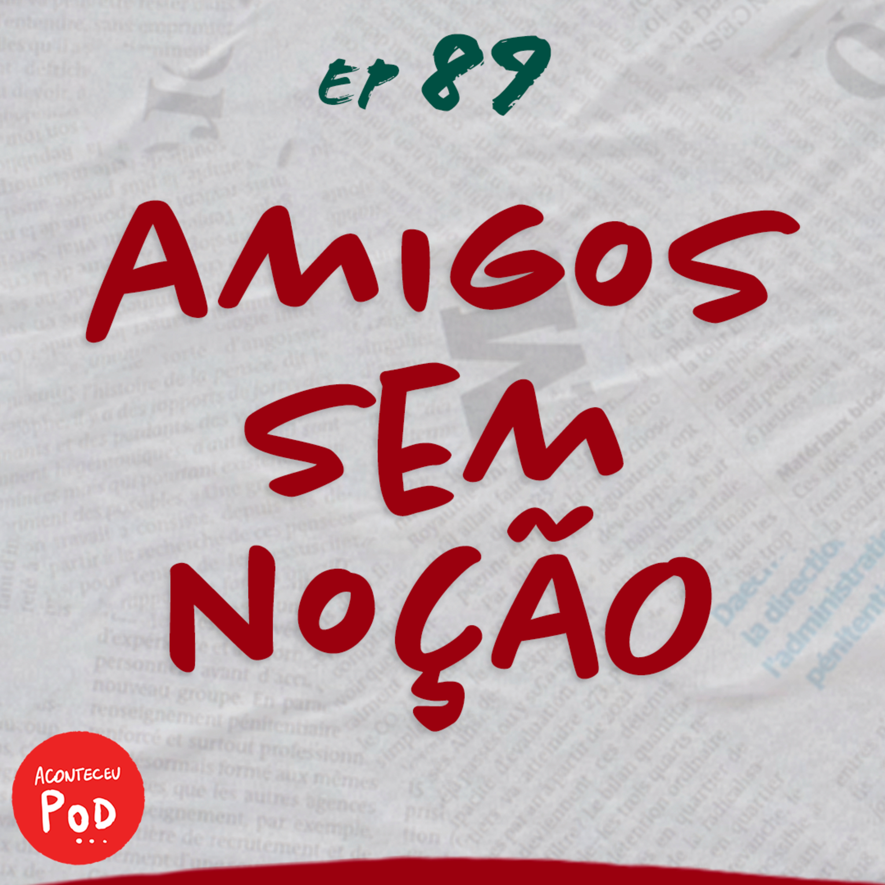 #89 • Com amigos assim, quem precisa de inimigos? 🐍 | Histórias do Reddit | Zé Renacho e Laura Rubianes