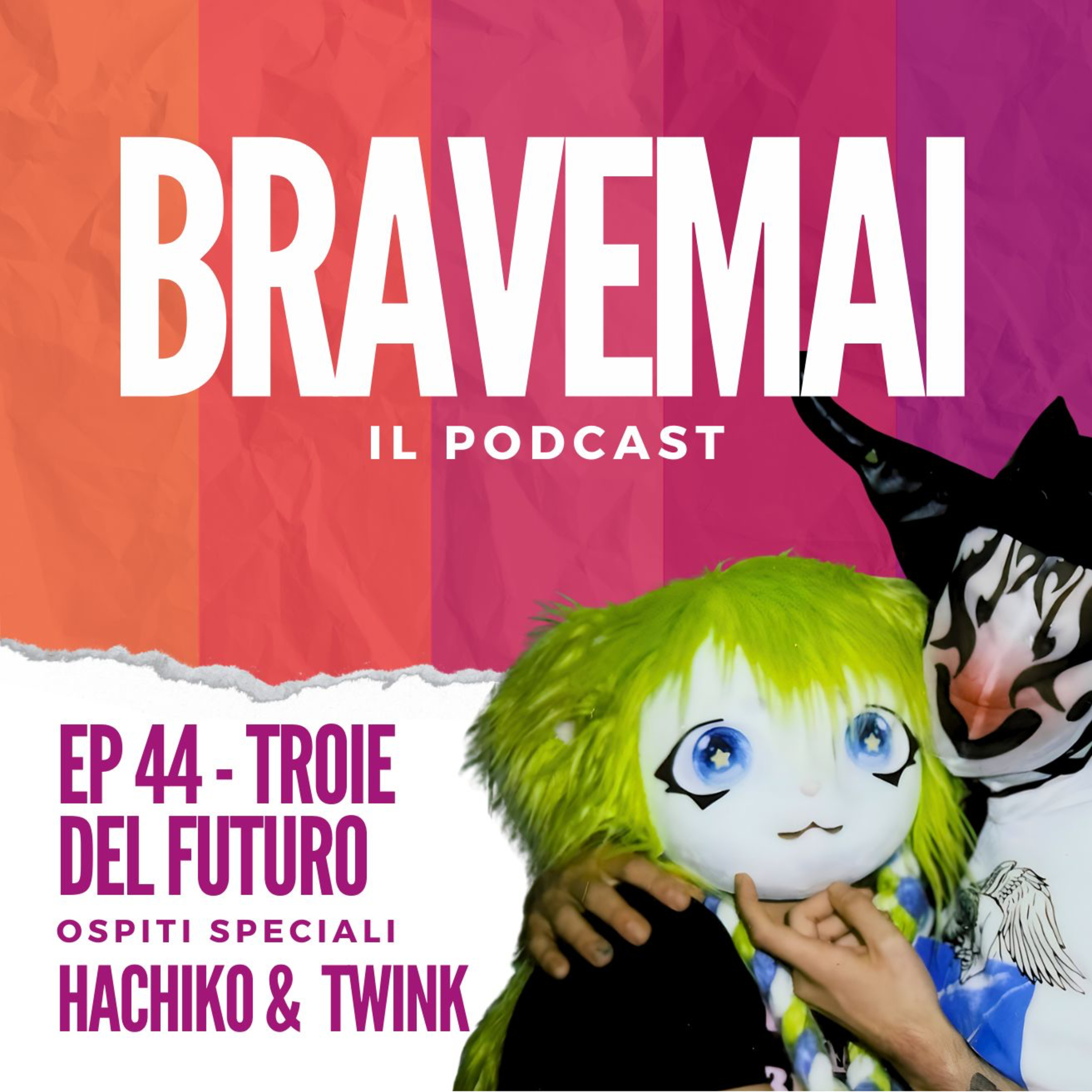 EP 44 - TROIE DEL FUTURO