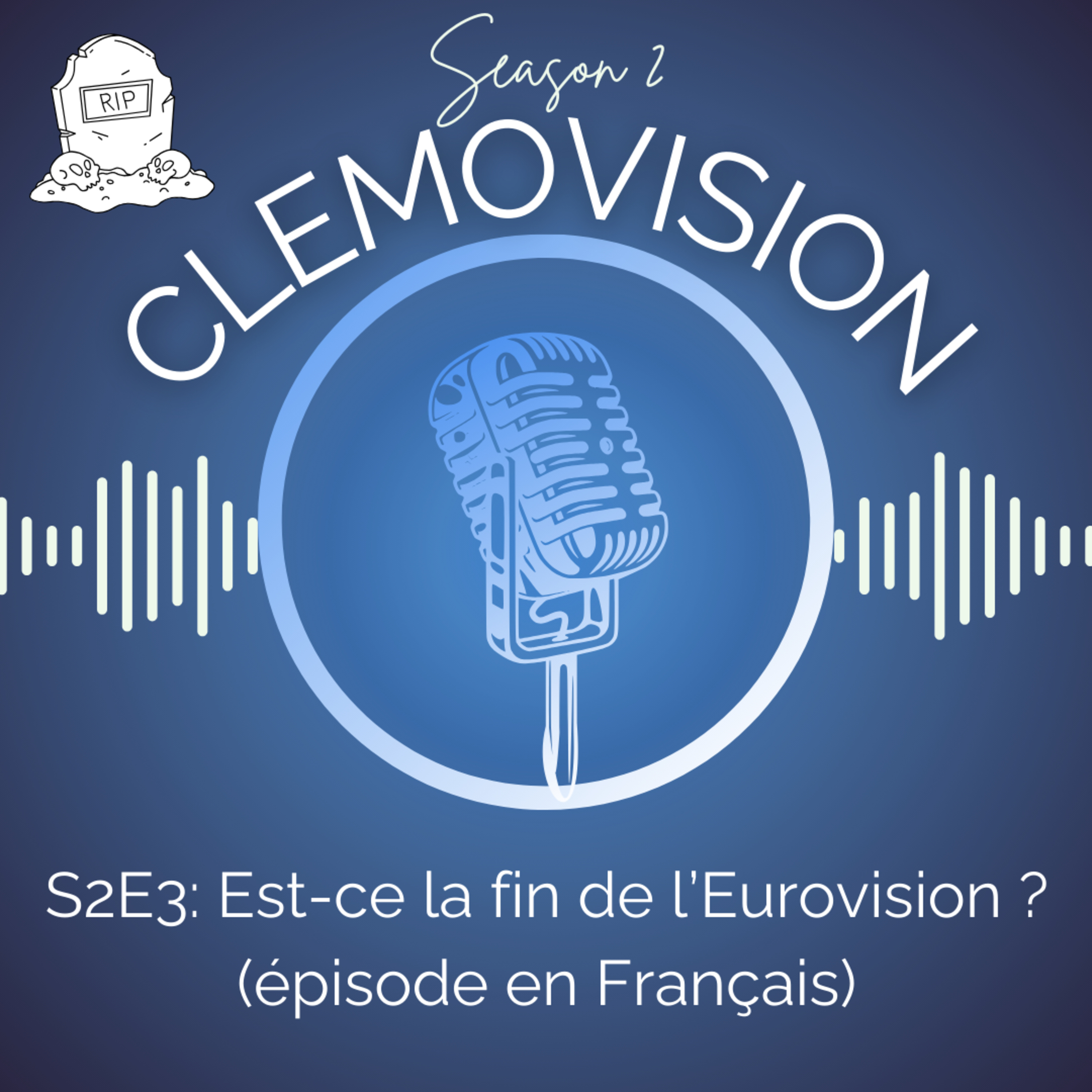 S2Ep3 : Est-ce la fin de l'Eurovision ? (FRENCH SPEAKING) episode artwork