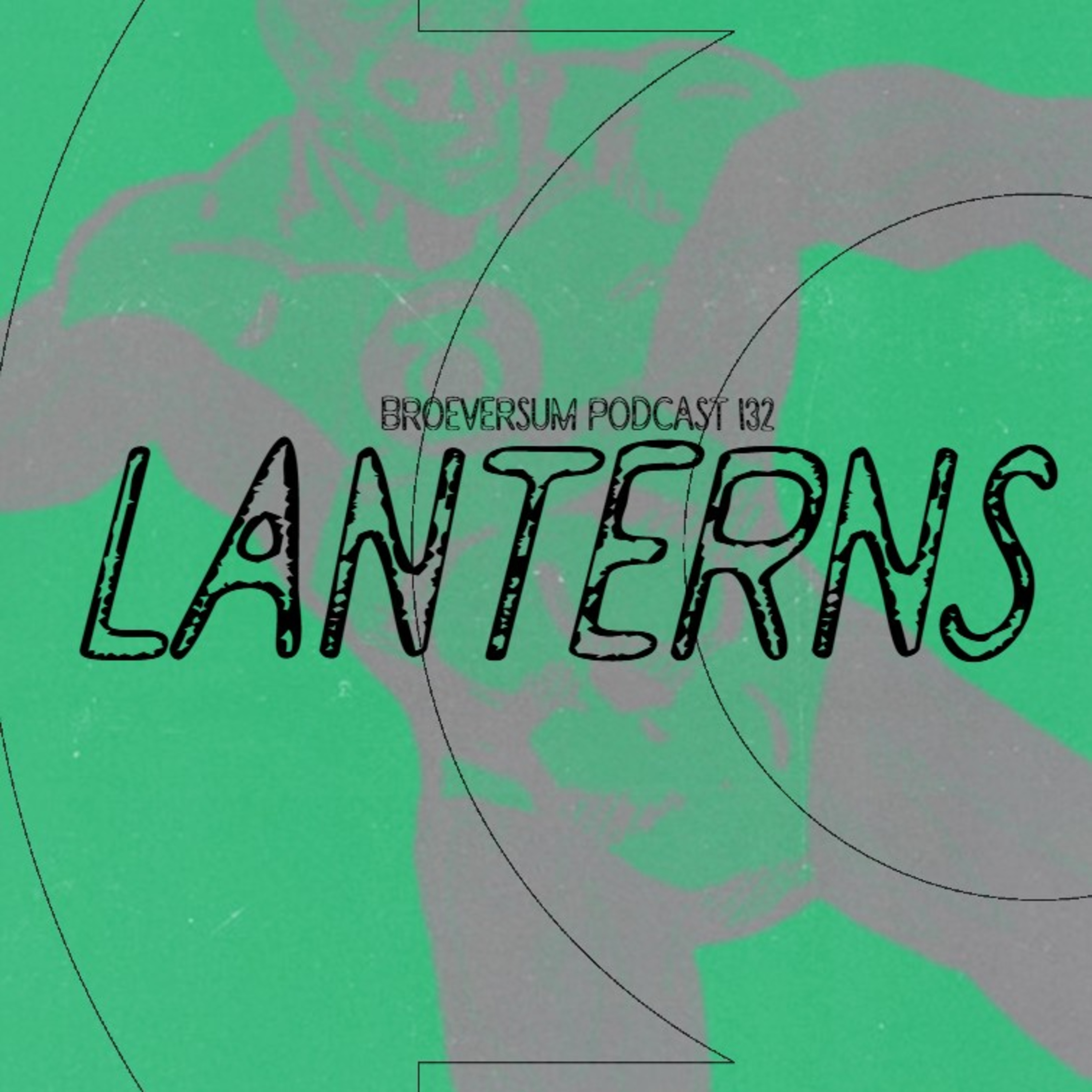 Episode 132 - Lanterns  episode artwork