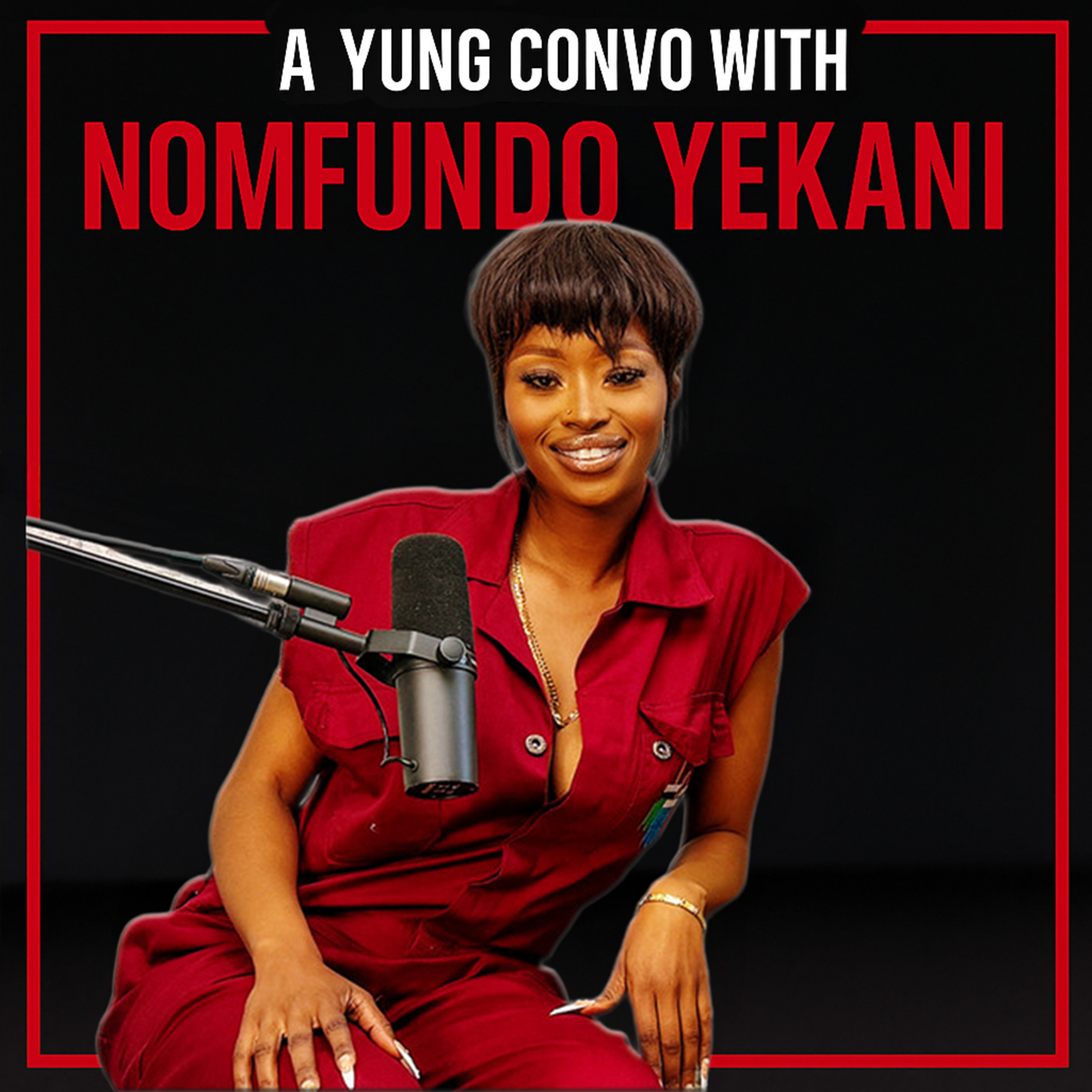 Nomfundo Yekani Speaks Her Truth = “I Was Born for Entertainment”  episode artwork