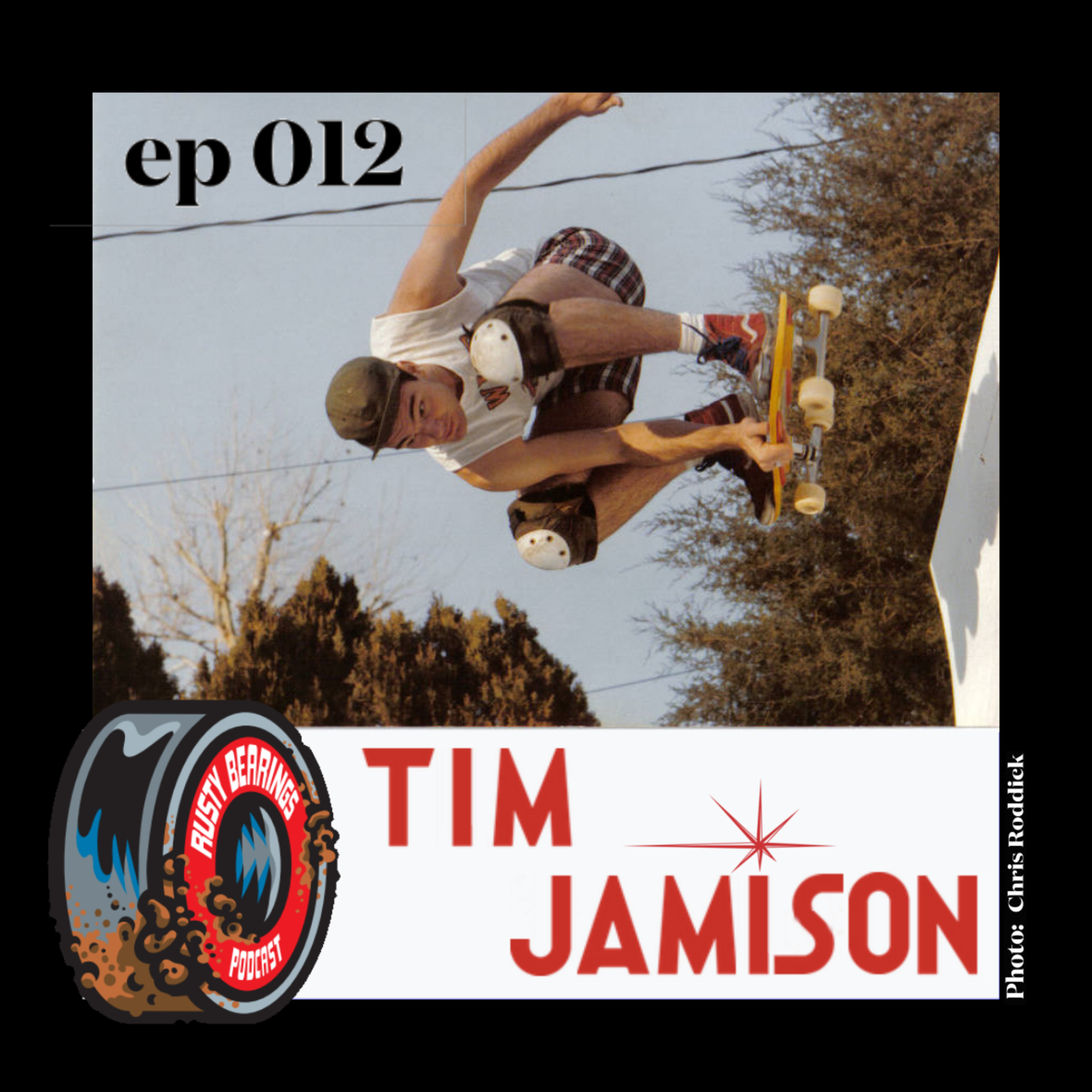 Tim Jamison – Rusty Bearings Ep 012