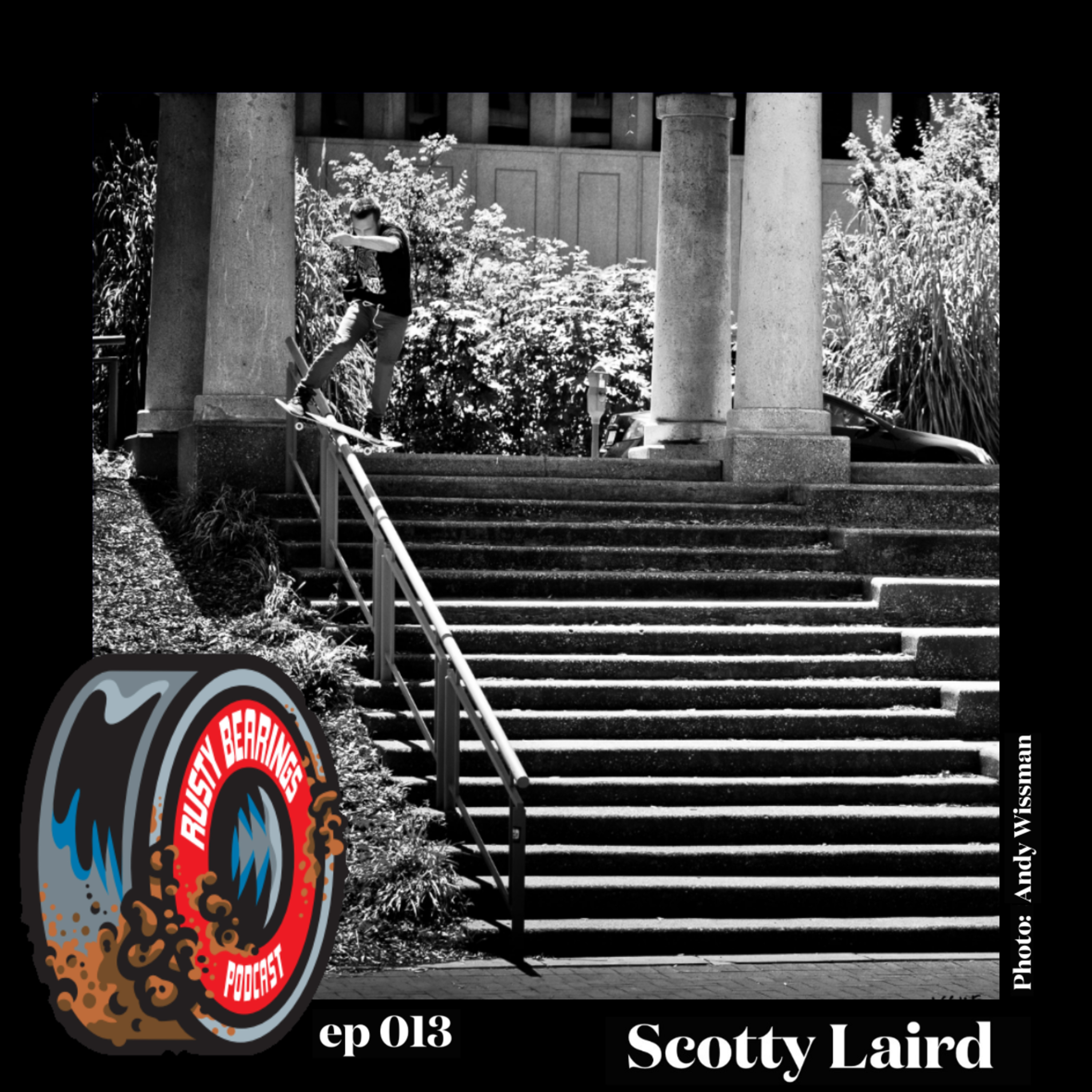 Rusty Bearings Ep 013 – Scotty Laird