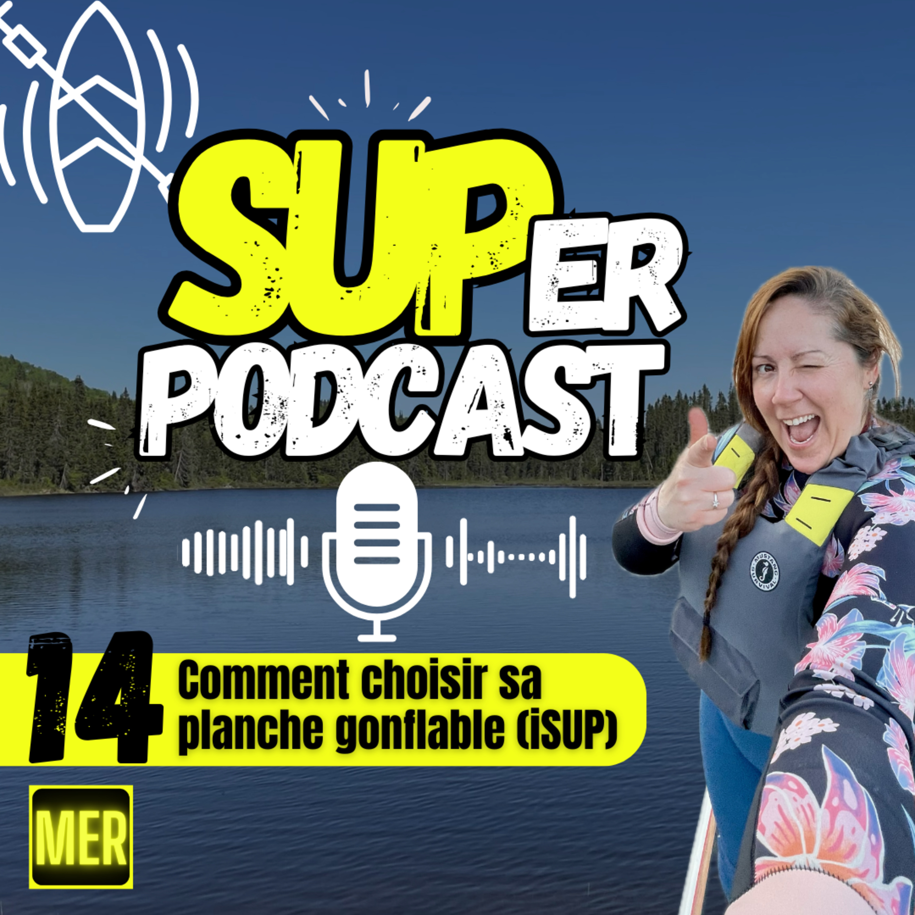 Épisode 14 : Comment choisir sa planche gonflable (iSUP) | SUPer PODCAST episode artwork