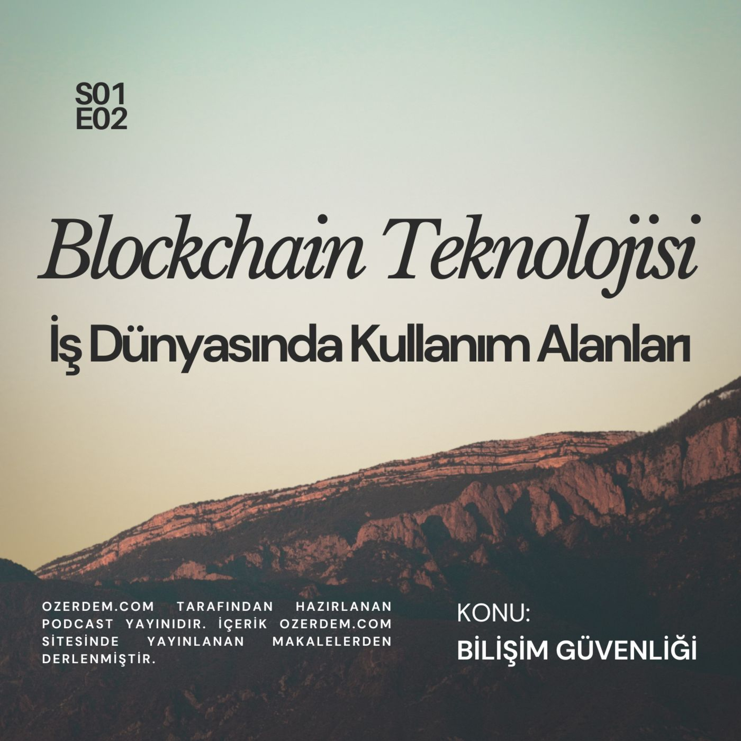 Blockchain Teknolojisi ve İş Dünyasında Kullanım Alanları episode artwork