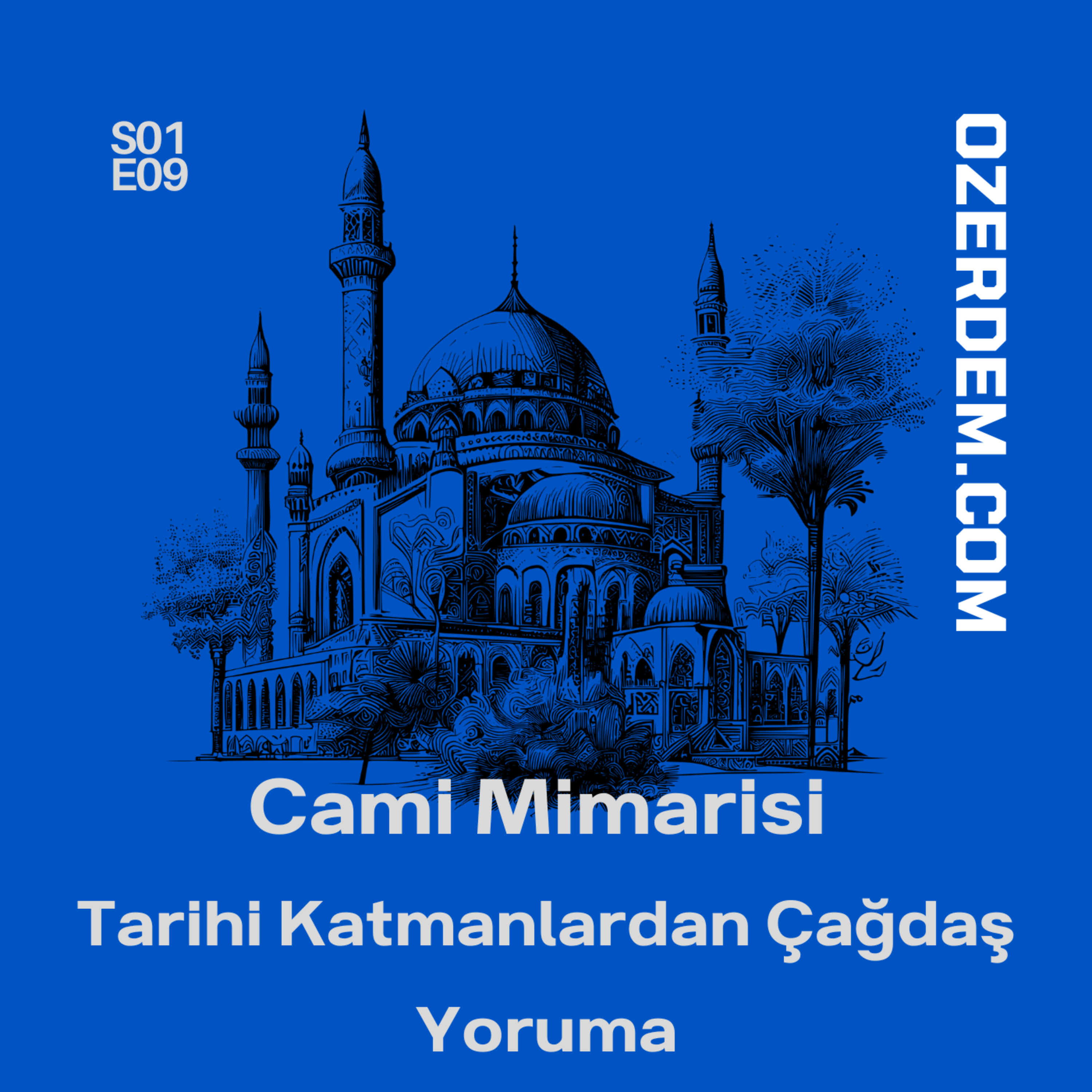 Cami Mimarisi Tarihi ve Geleceği episode artwork