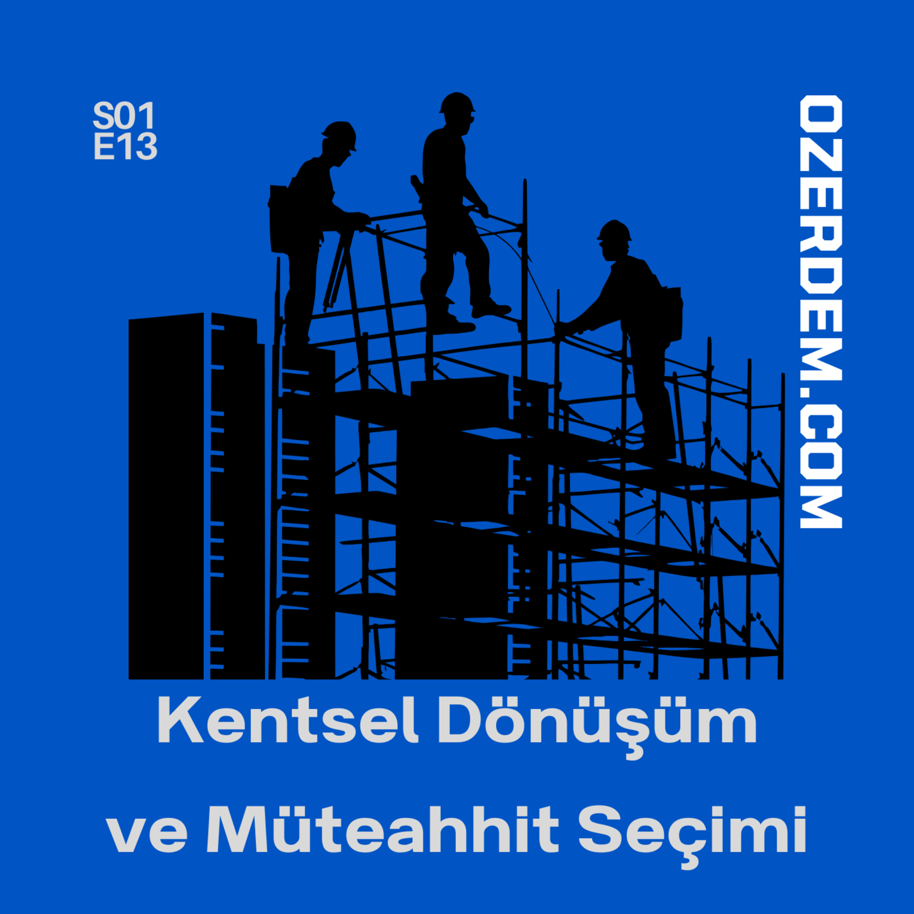 Kentsel Dönüşüm Sürecinde Müteahhit Seçiminin Kritik Adımları episode artwork