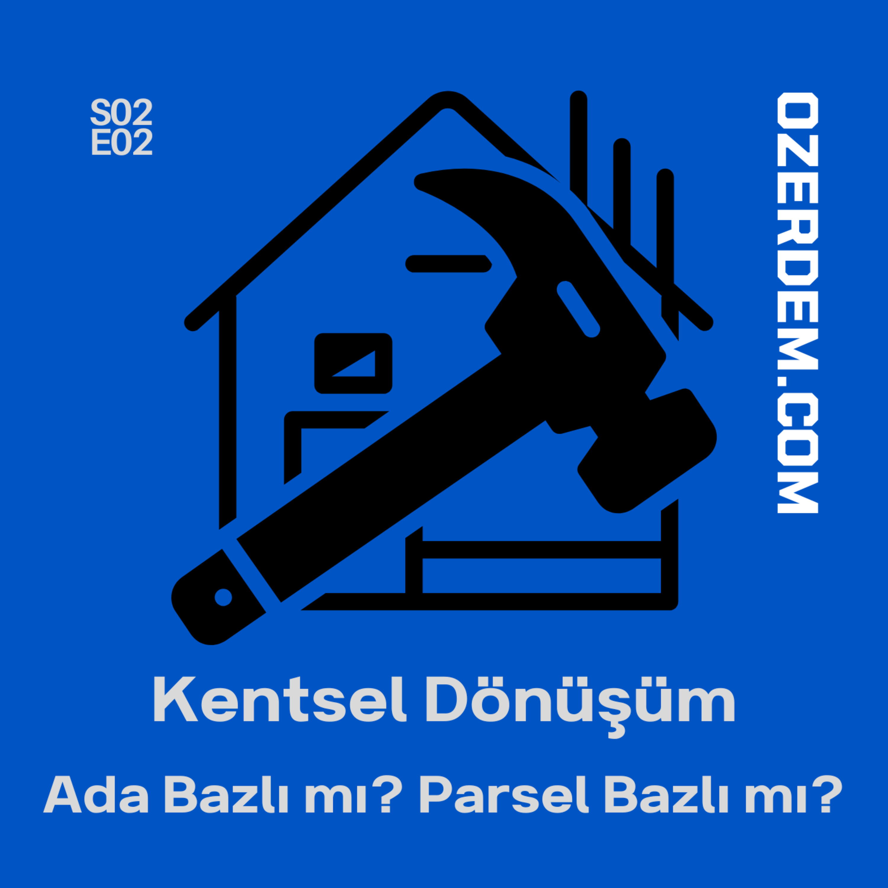 Kentsel Dönüşüm - Ada Bazlı mı? Yoksa Parsel Bazlı mı? episode artwork