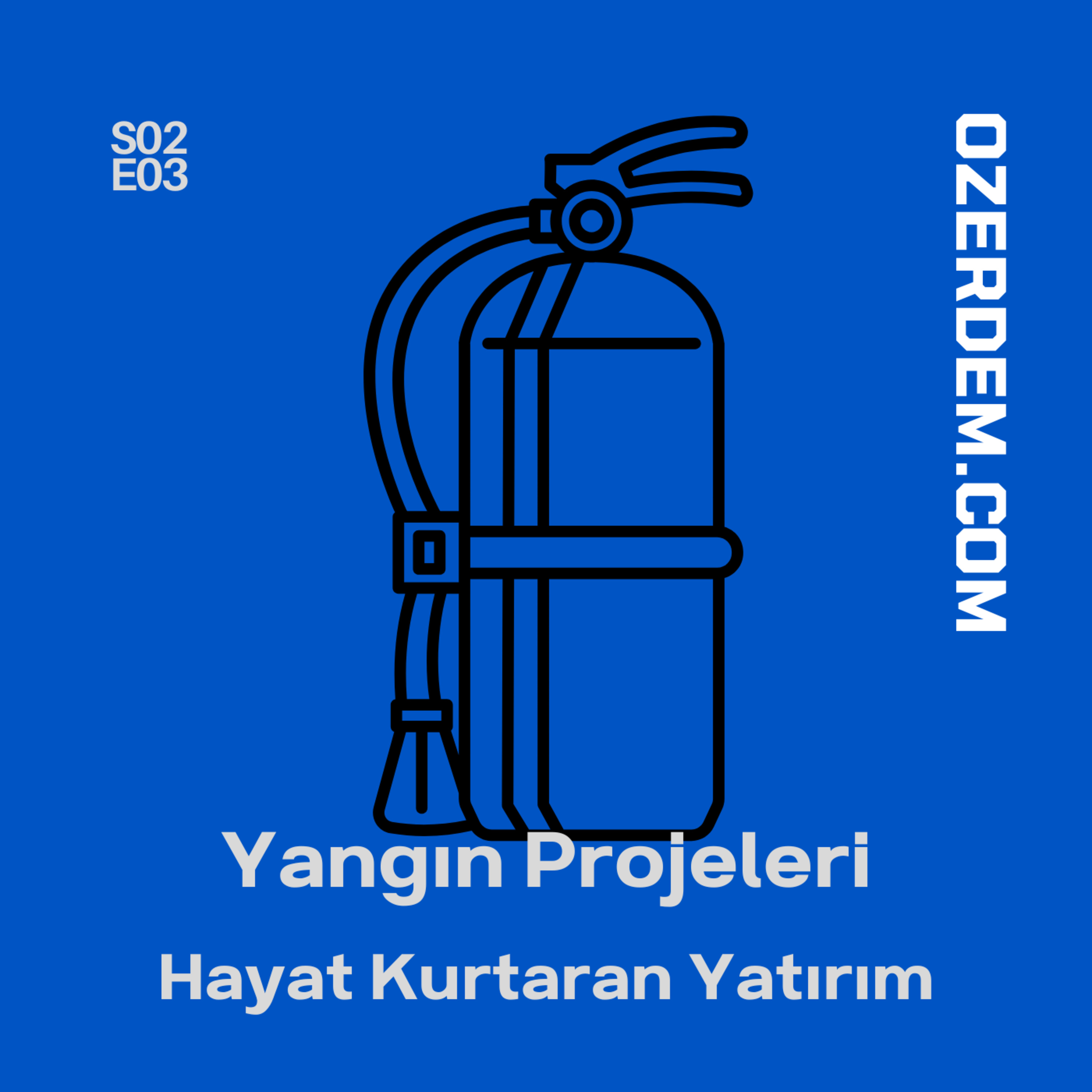 Yangın Projeleri - Hayat Kurtaran Yatırım episode artwork