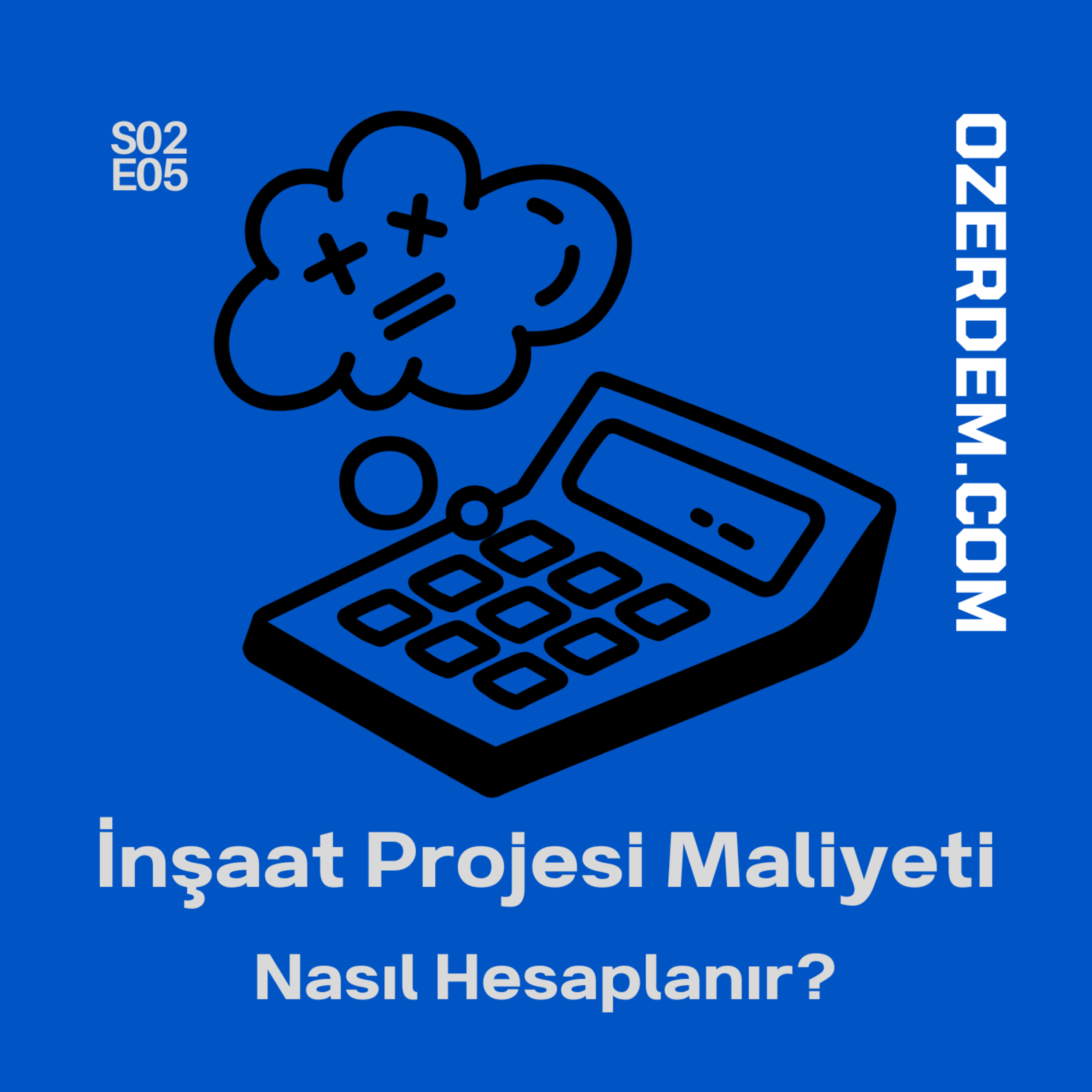 İnşaat Projesi Maliyeti Nasıl Hesaplanır? episode artwork