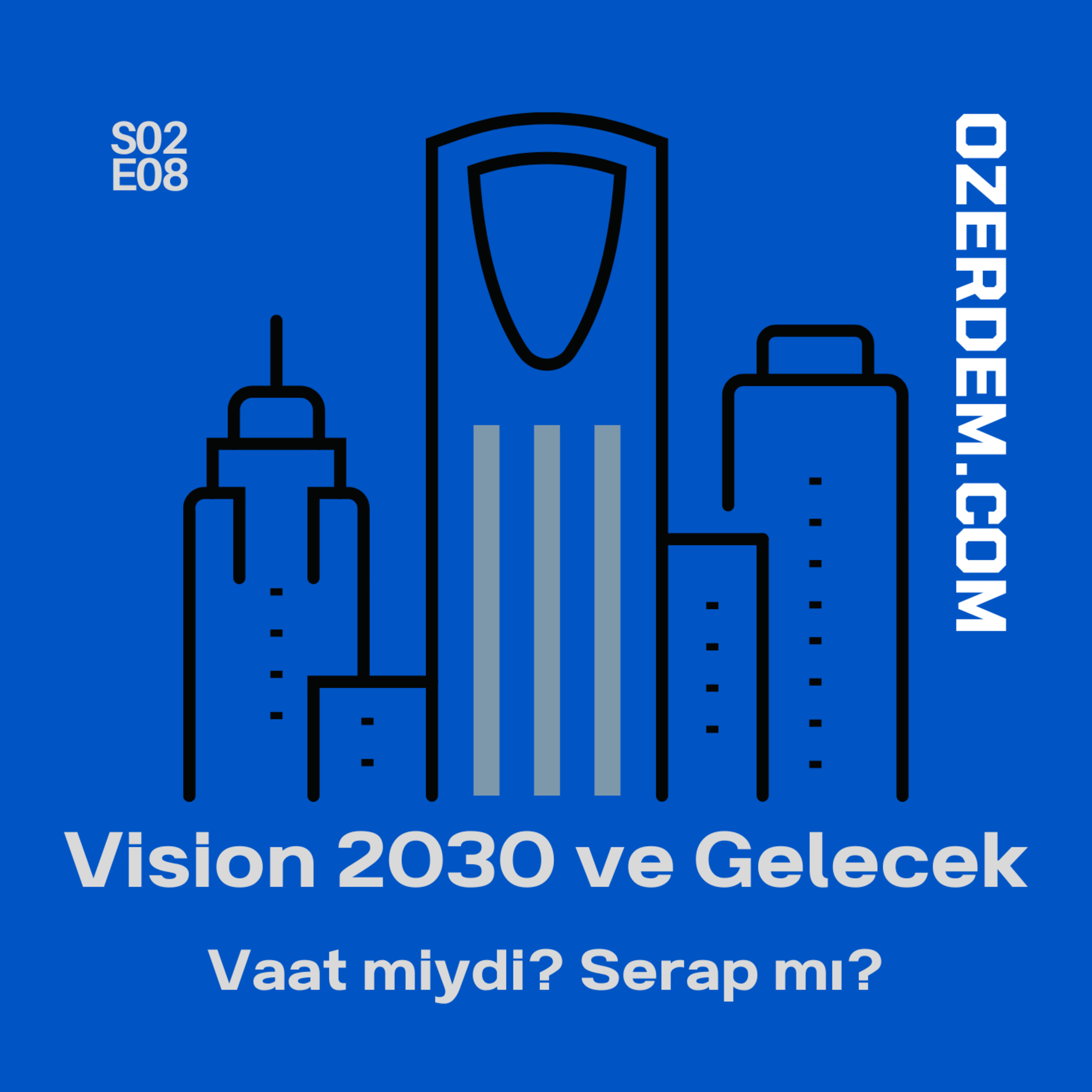 Vision 2030 - Proje gerçek mi? Serap mı? episode artwork