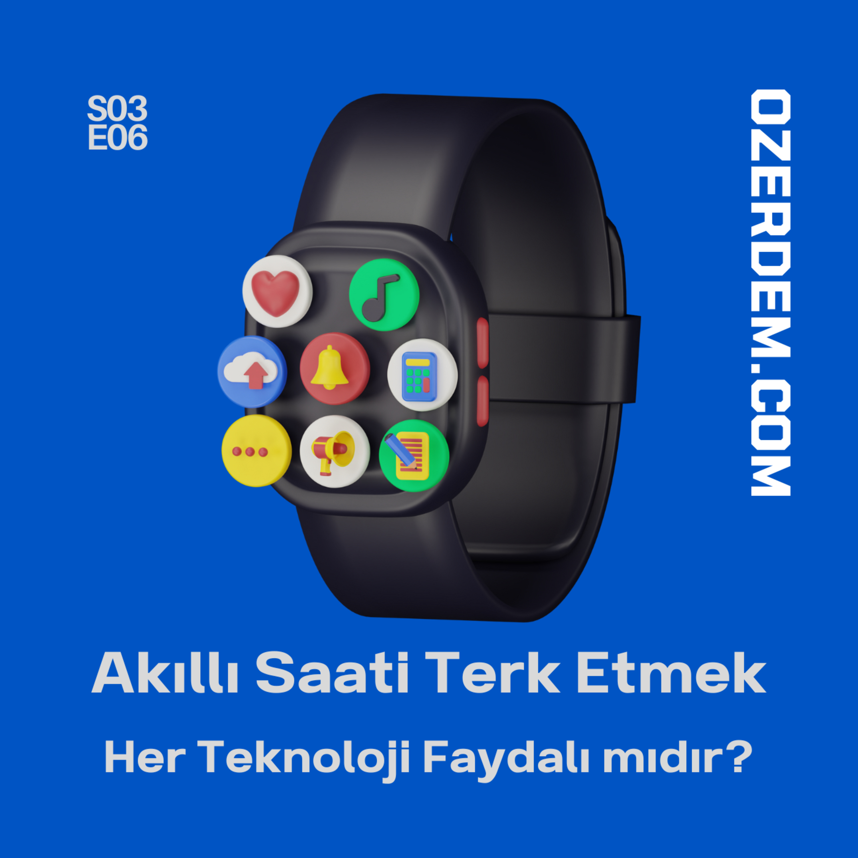 Akıllı Saati Terk Etmek ve Dijital Minimalizm episode artwork