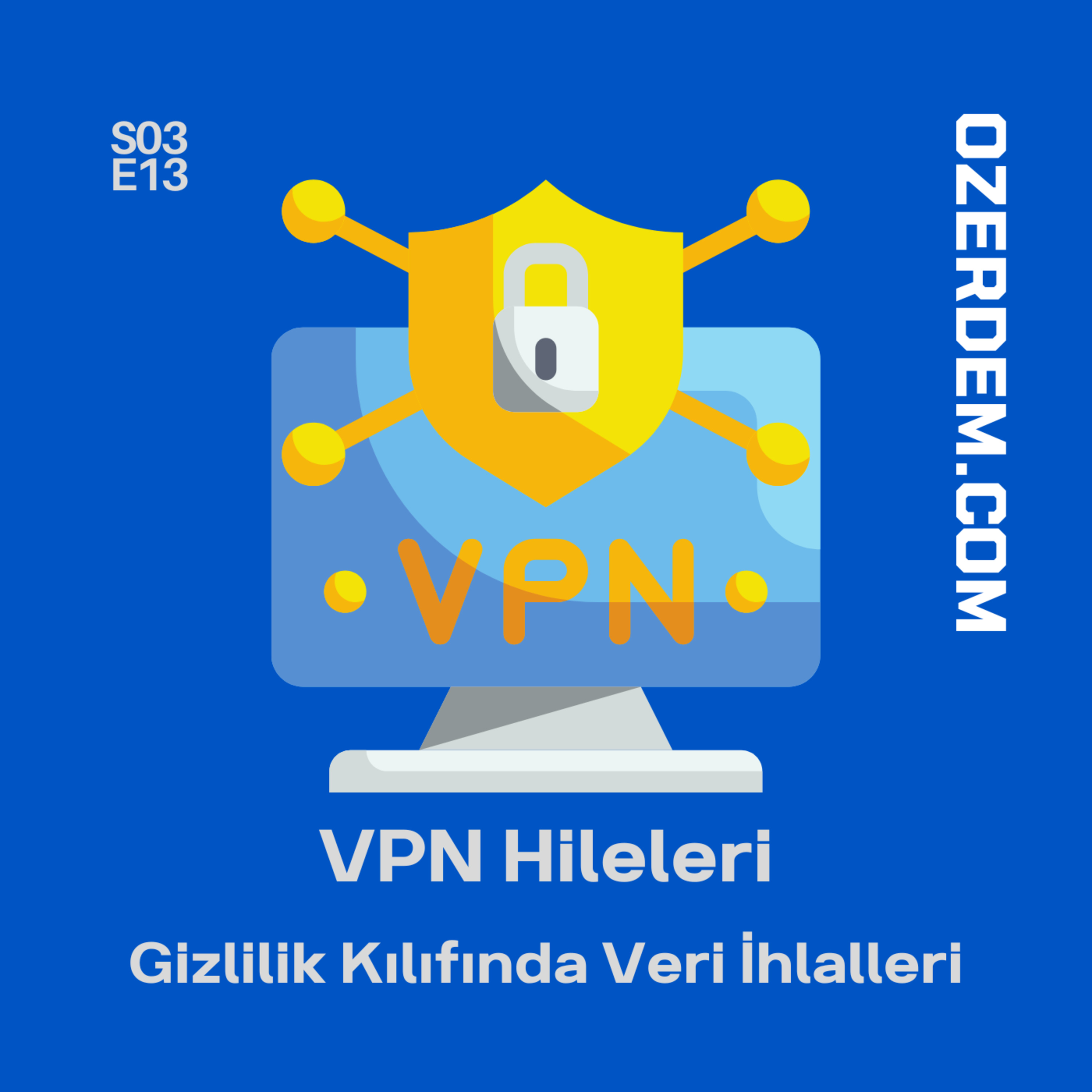 VPN Hileleri: Gizliliğin Ardındaki Ticari Sırlar episode artwork