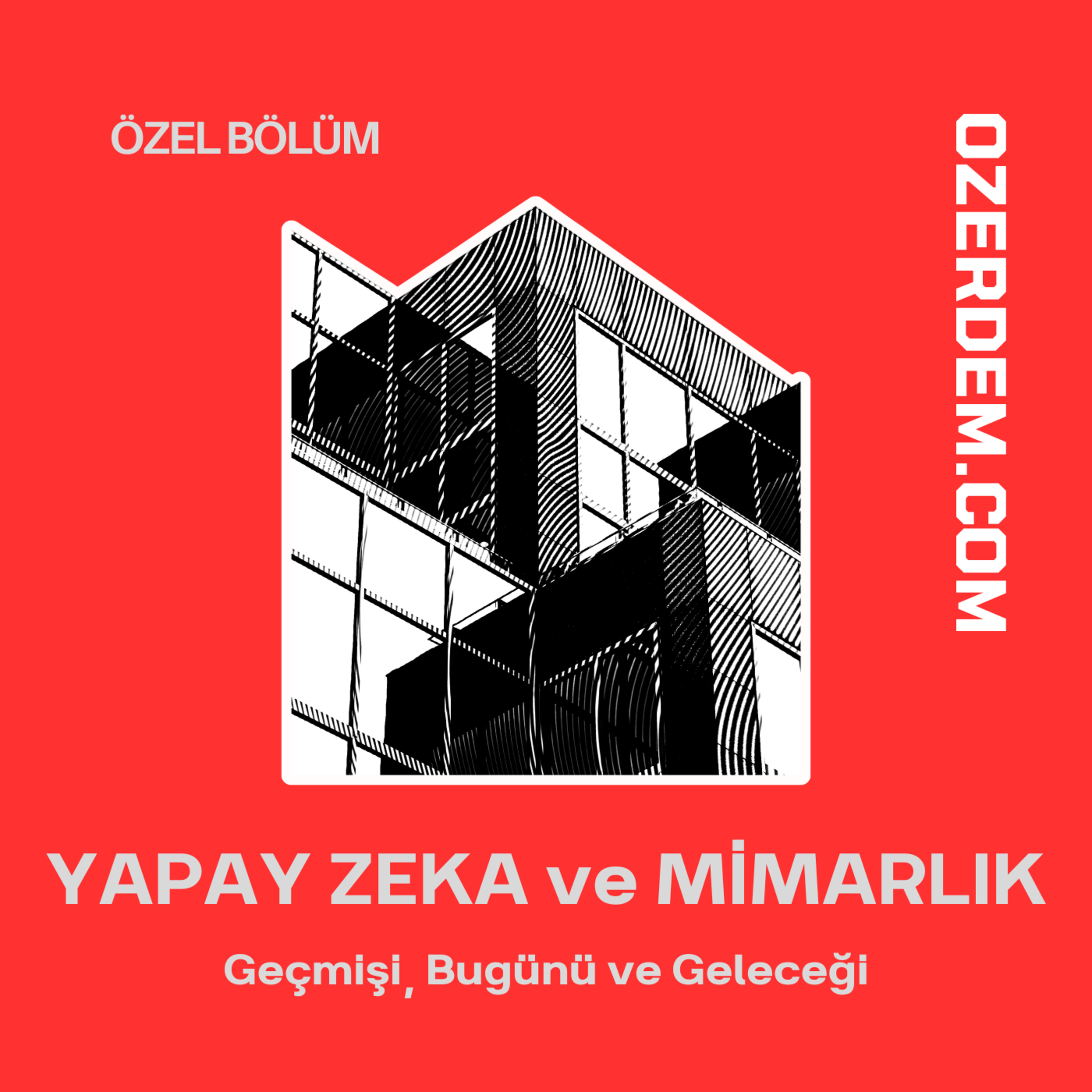 Yapay Zeka ve Mimari : Dünü, Bugünü ve Geleceği episode artwork