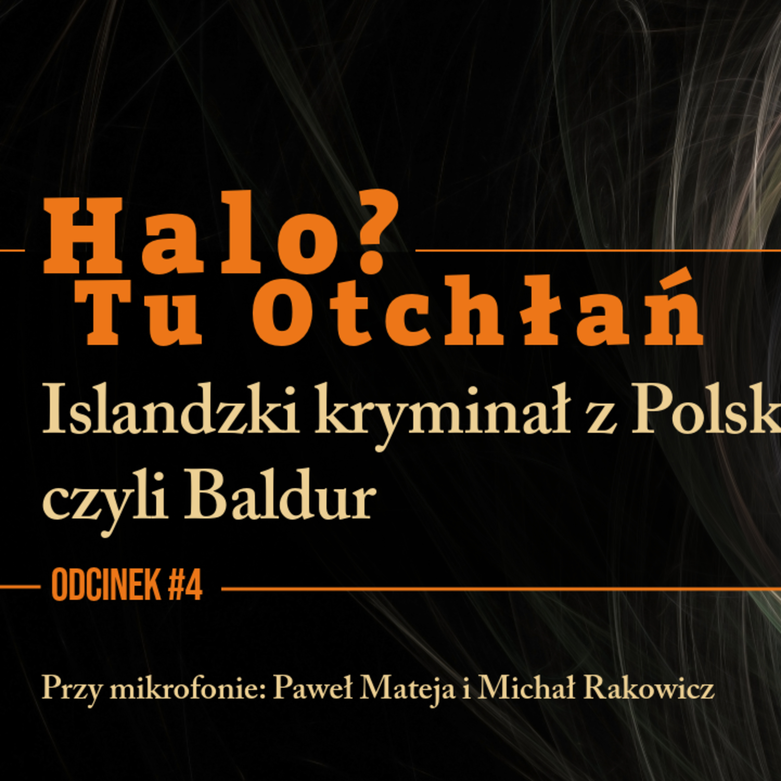 HTO#4: Islandzki kryminał z Polski, czyli Baldur episode artwork
