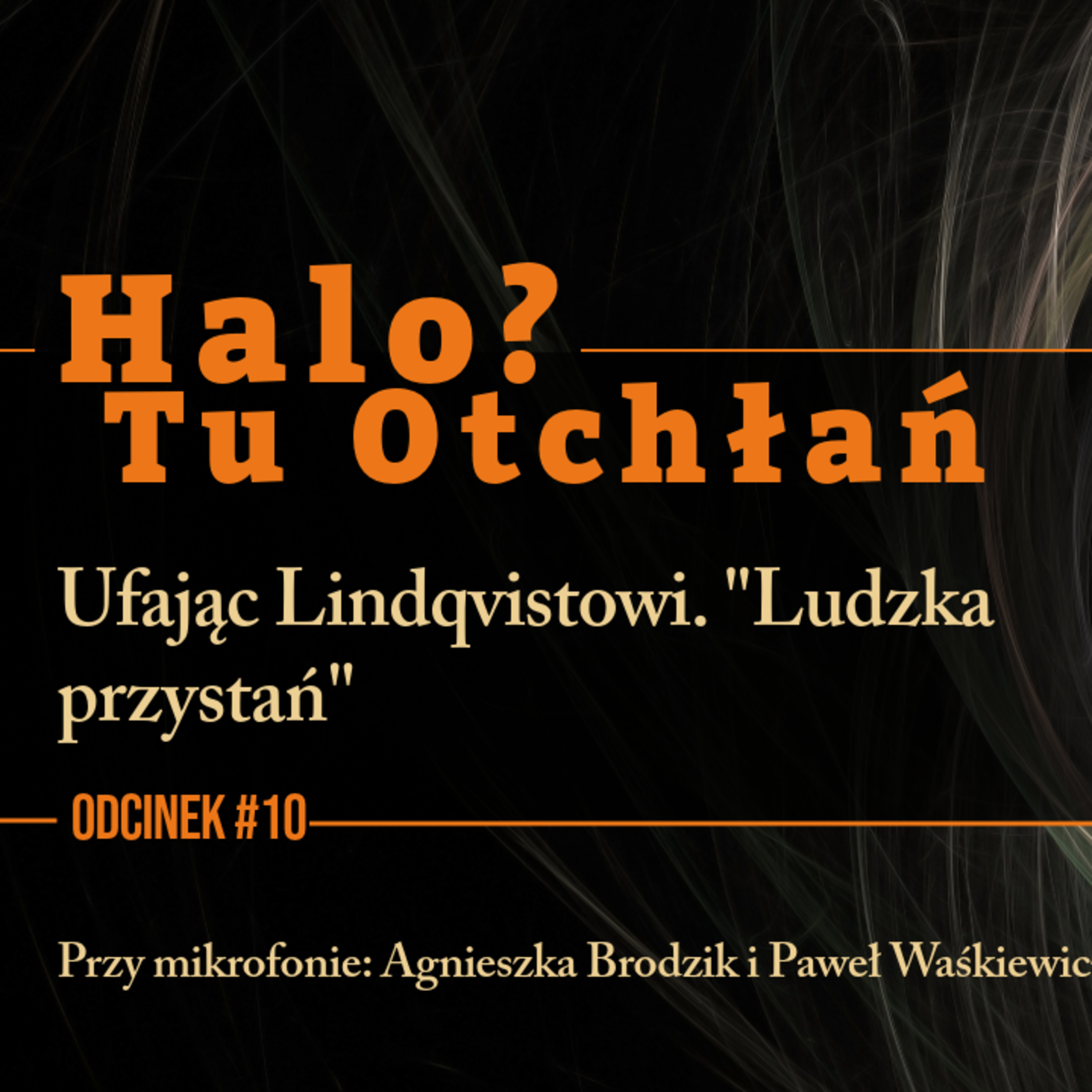 HTO#10: Ufając Lindqvistowi. "Ludzka przystań" episode artwork