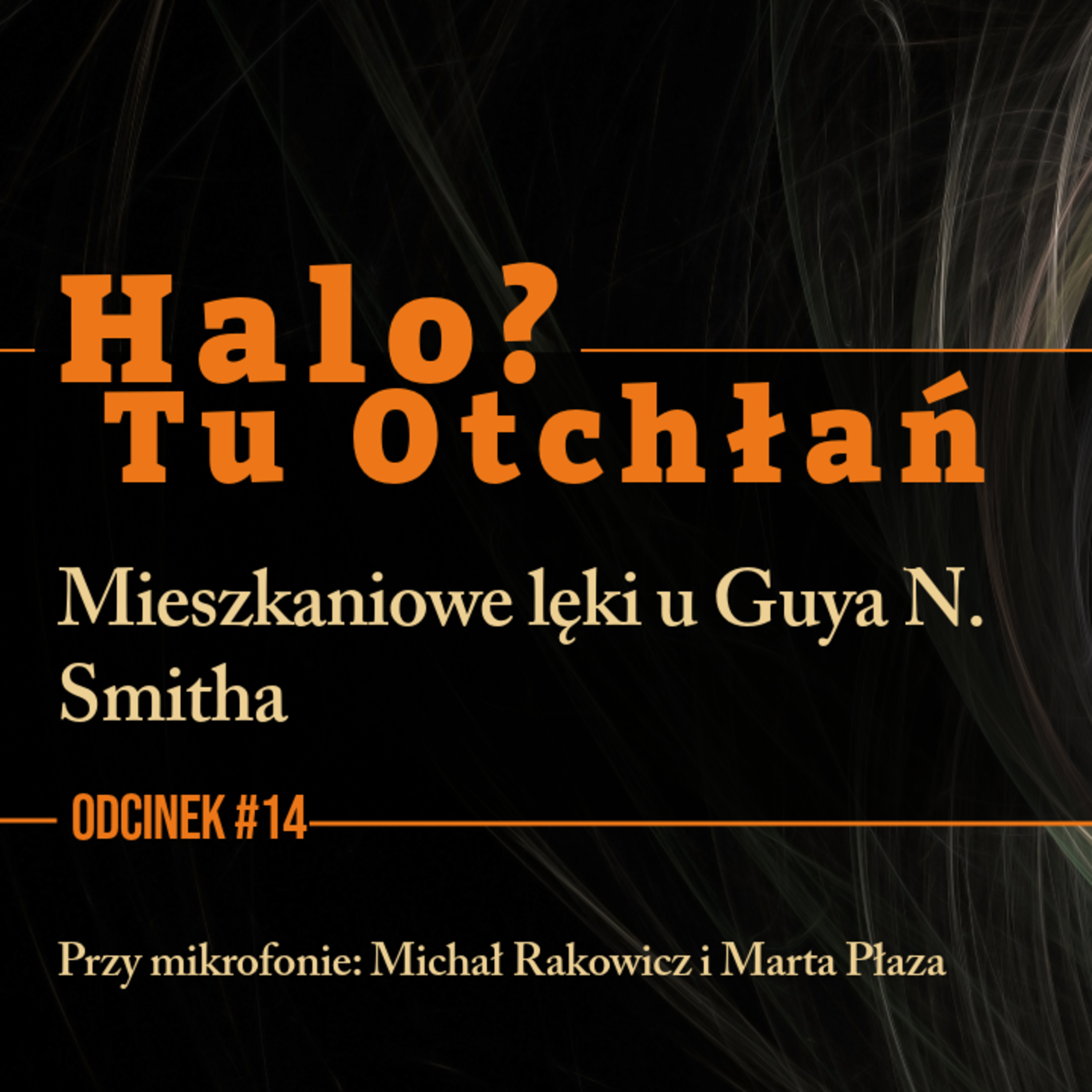 HTO#14: Mieszkaniowe lęki u Guya N. Smitha episode artwork