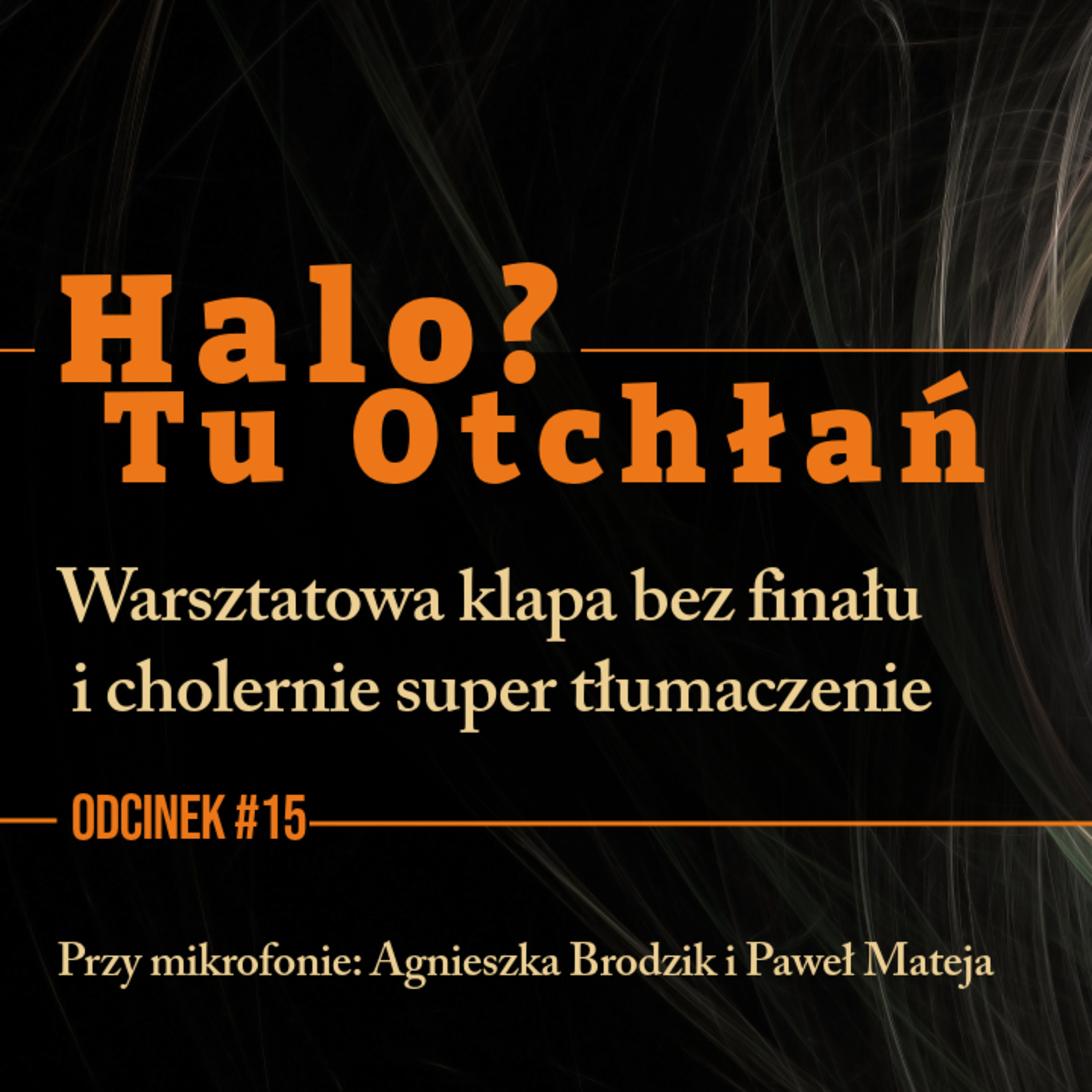 HTO#15: Warsztatowa klapa bez finału i cholernie super tłumaczenie episode artwork