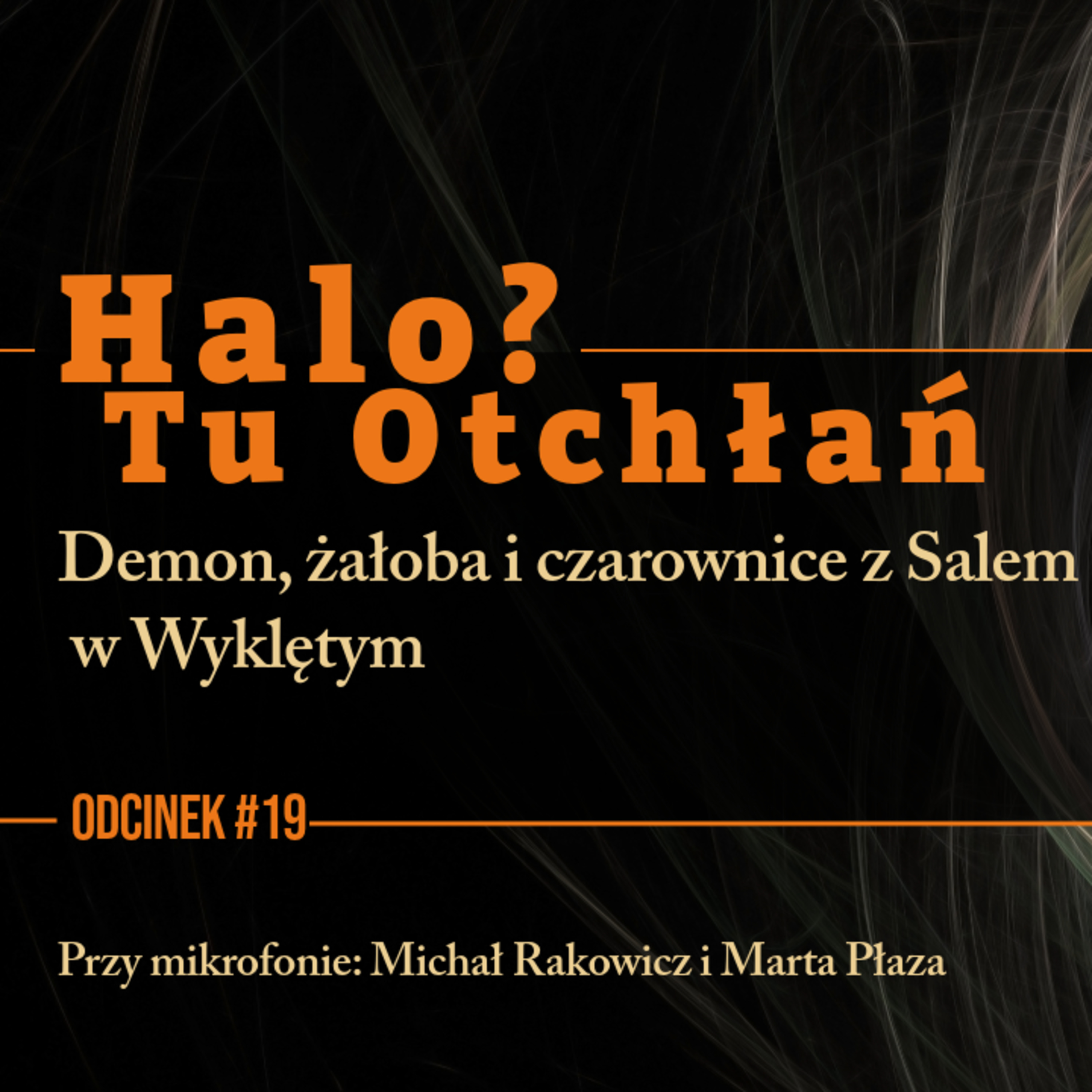 HTO#19: Demon, żałoba i czarownice z Salem w Wyklętym episode artwork