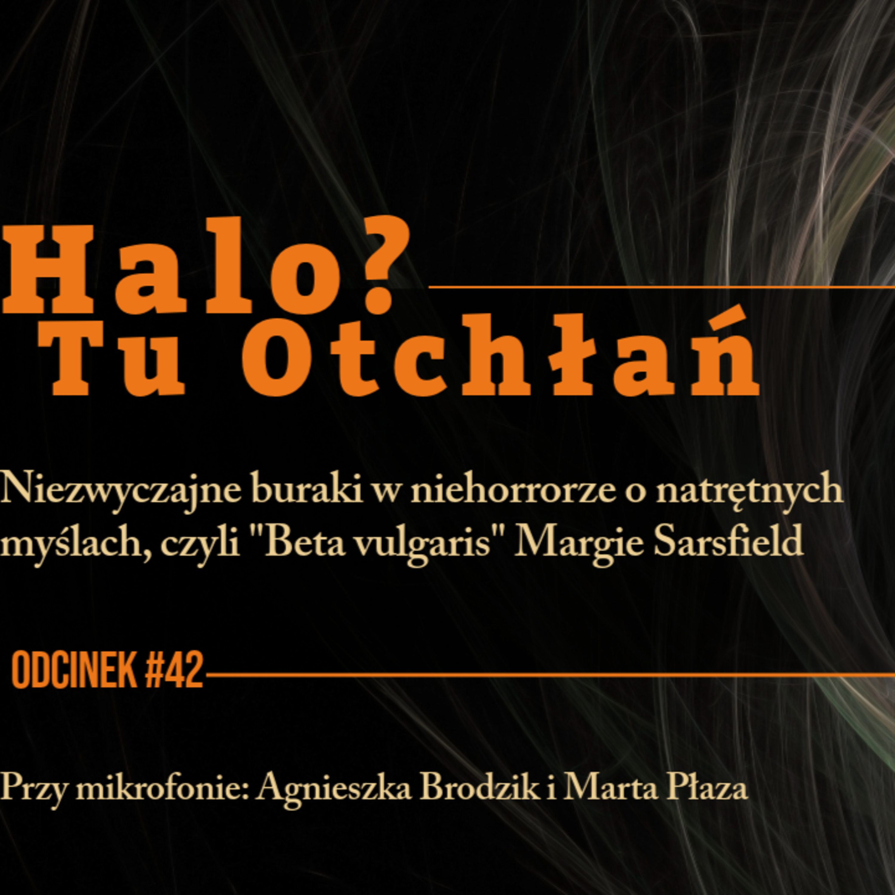 HTO#42: Niezwyczajne buraki w niehorrorze o natrętnych myślach, czyli "Beta vulgaris" Margie Sarsfield episode artwork