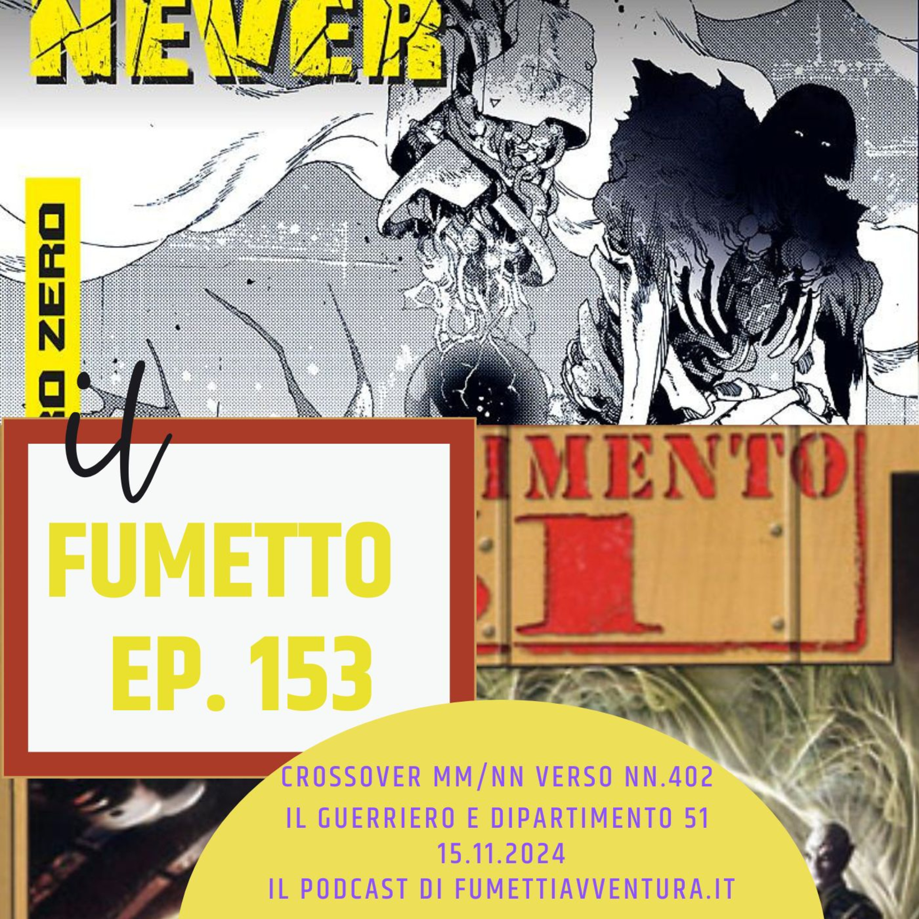 Ep.153 Il crossover MM/NN - Verso NN402: il Guerriero e Dipartimento 51. episode artwork