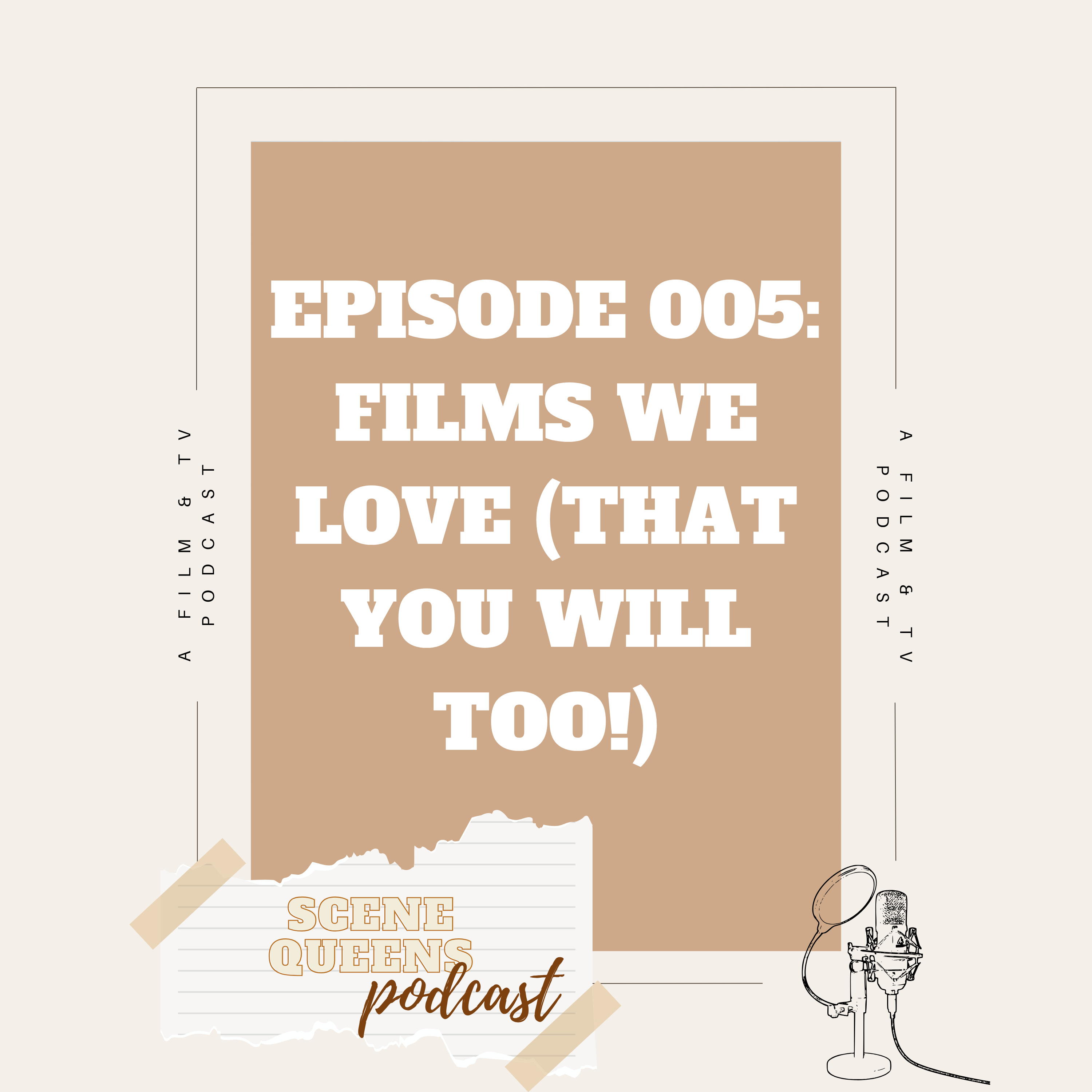 Episode 005: Films we love (that you will too!) episode artwork