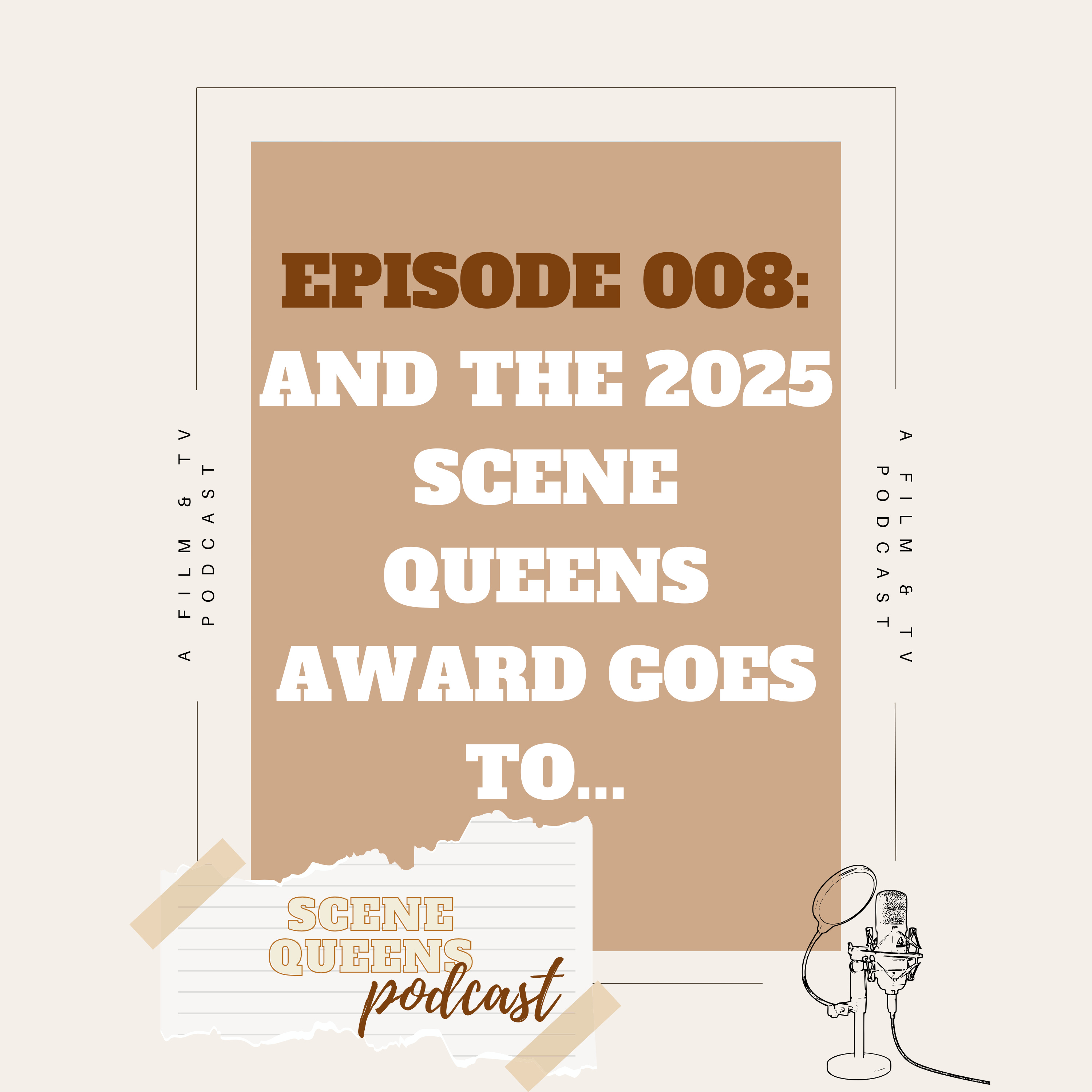 Episode 008: And the 2025 Scene Queens Award goes to... episode artwork