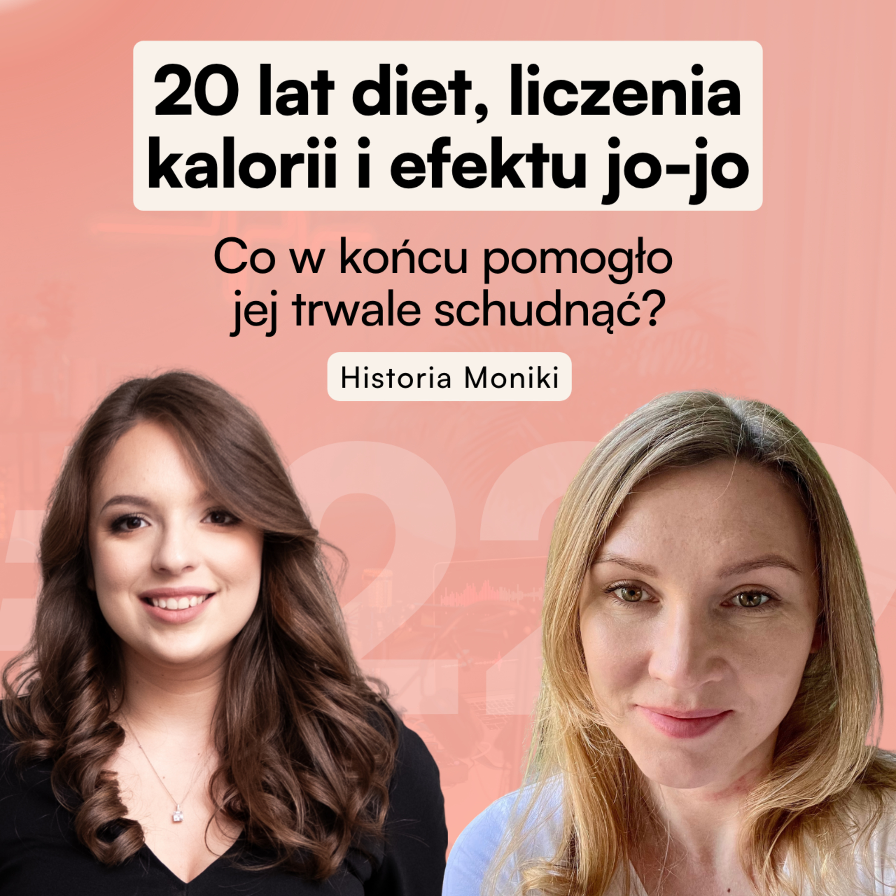 20 lat diet, liczenia kalorii i efektu jo-jo - co w końcu pomogło jej trwale schudnąć? episode artwork