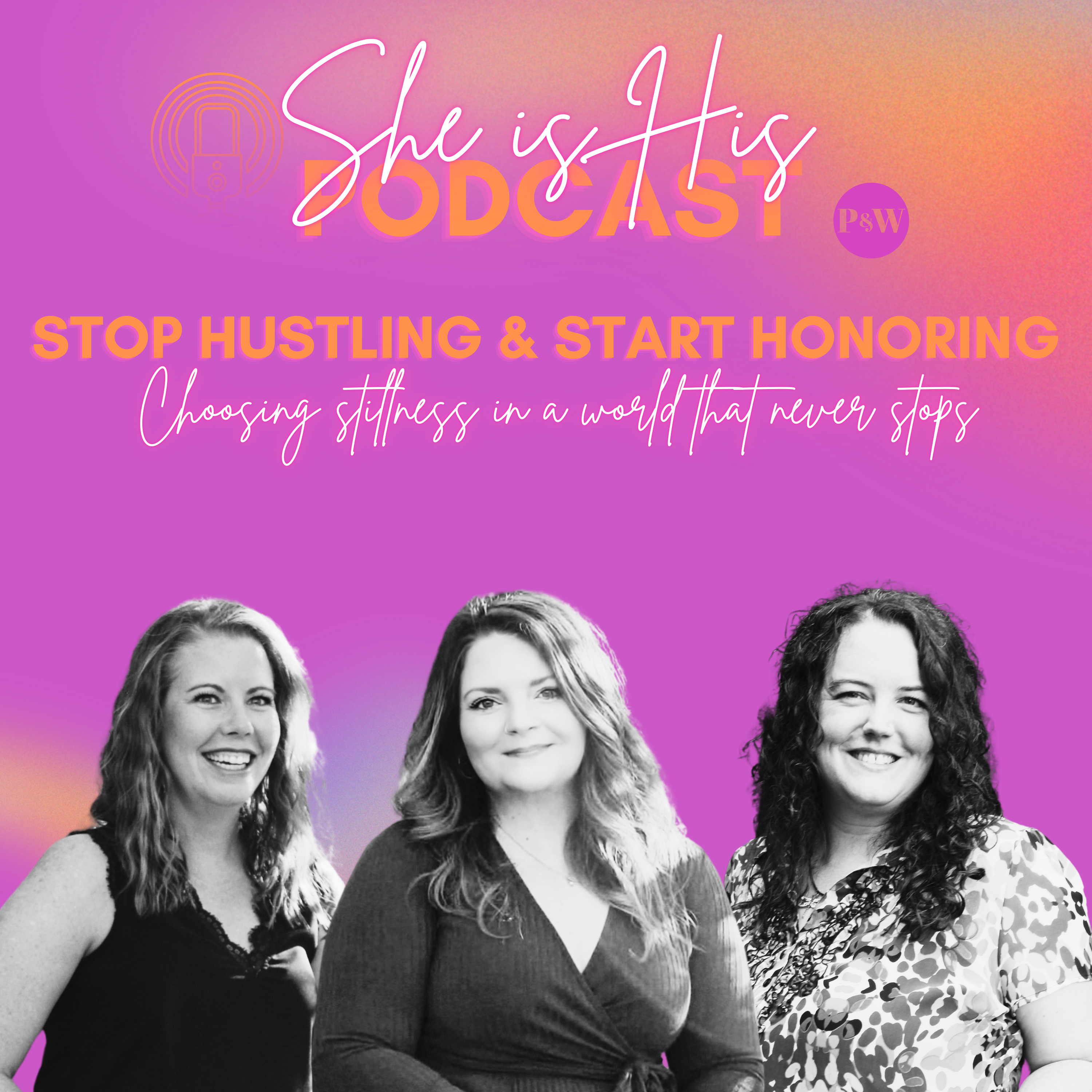 Stop Hustling & Start Honoring: Choosing Stillness in a World that Never Stops episode artwork