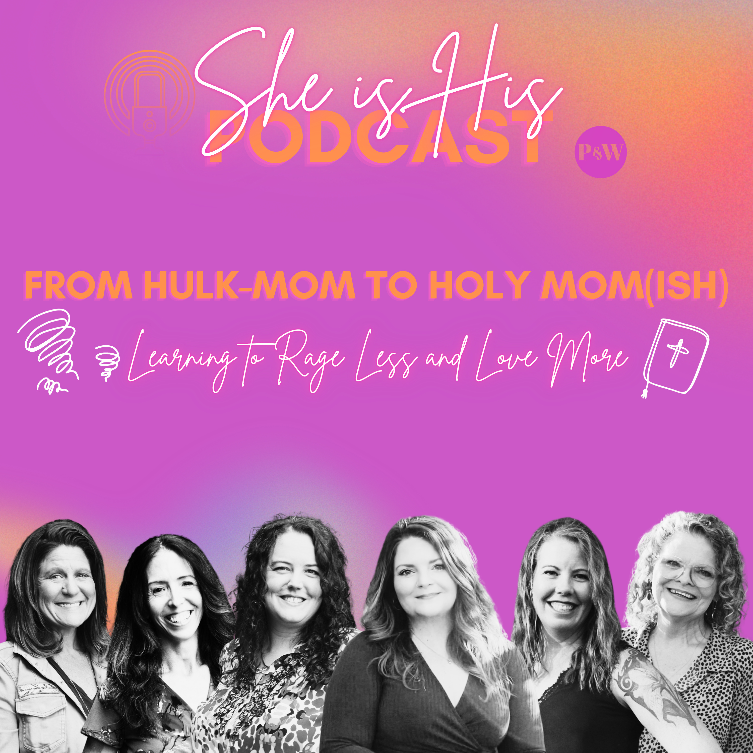 From Hulk-Mom to Holy Mom(ish): Learning to Rage Less and Love More