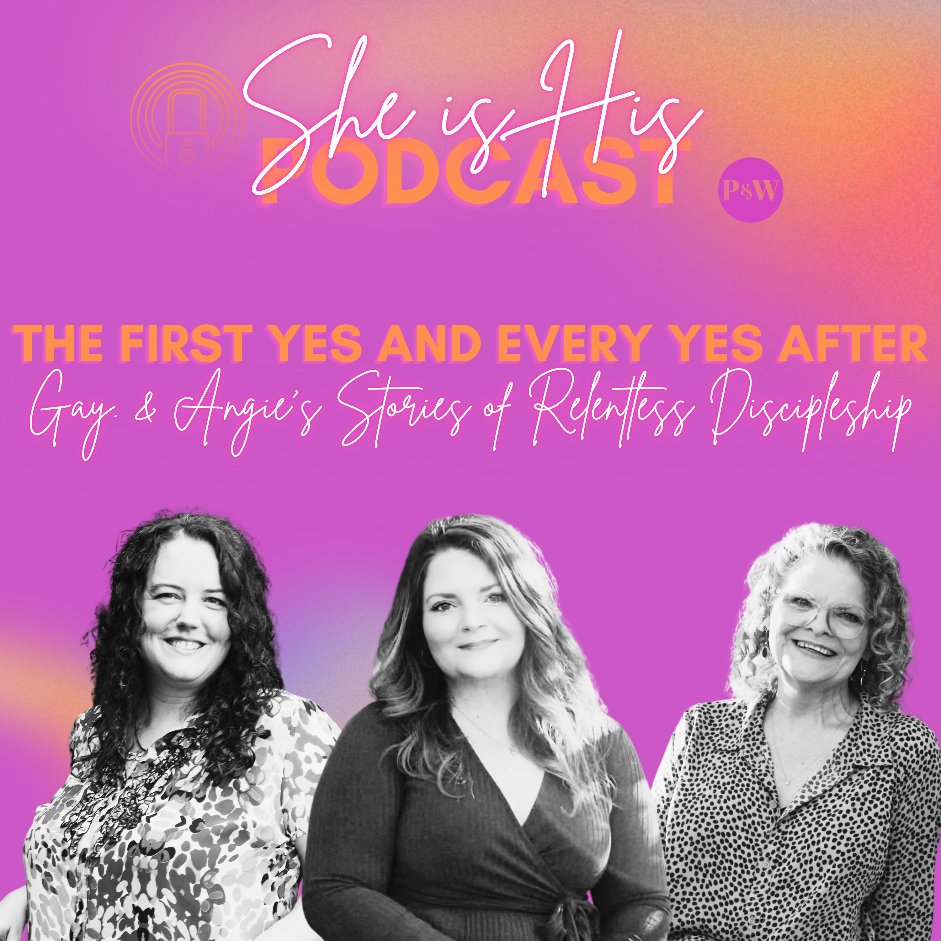 The First Yes & Every Yes After: Gay & Angie’s Stories of Relentless Discipleship episode artwork