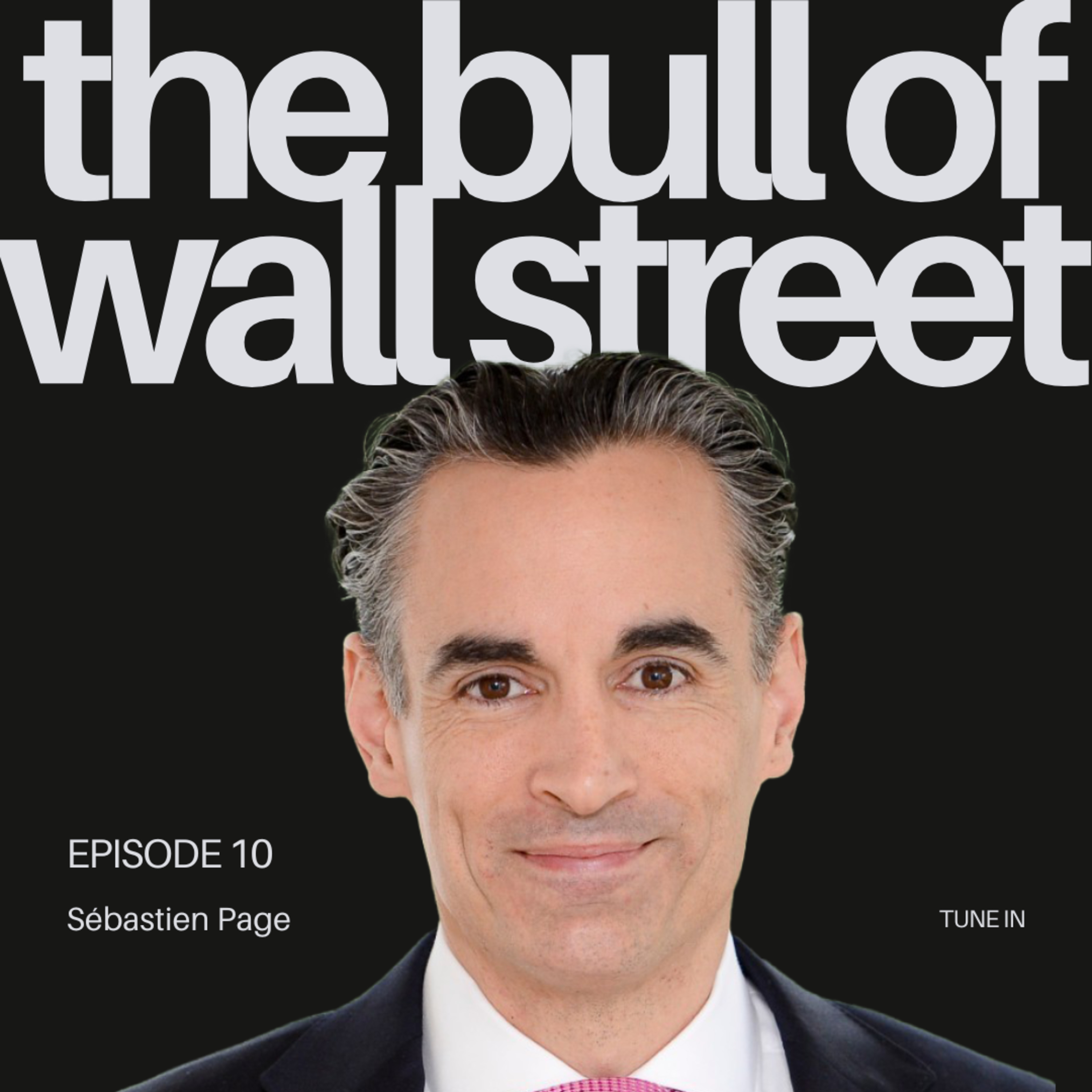 #10 - Sébastien Page, Head of Mulit-Global Asset and Chief Investment Officer at T. Rowe Price (recorded 01/27/2025) episode artwork