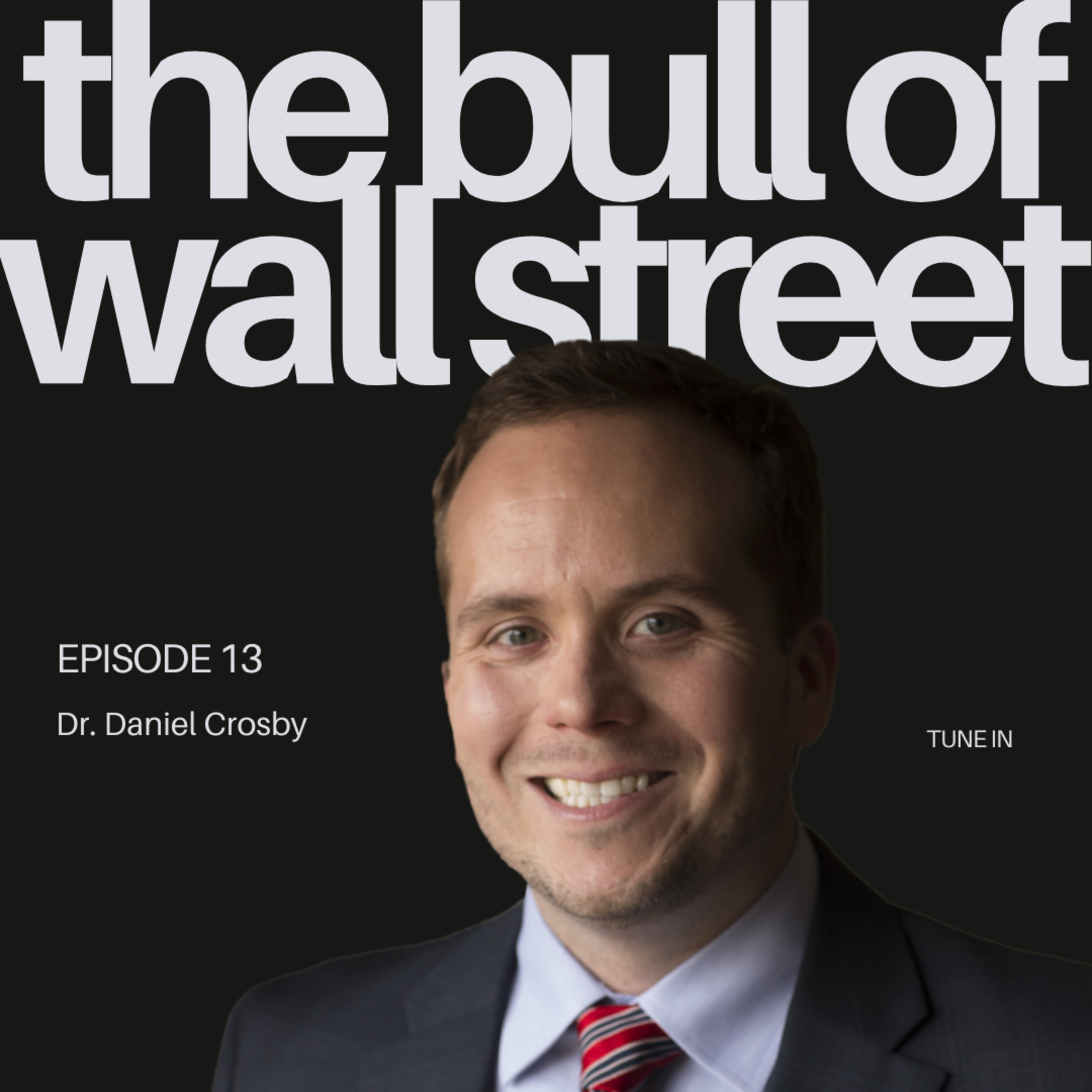 #13 - Dr. Daniel Crosby, Chief Behavioral Officer, Orion Advisor Solutions, psychologist and author (recorded 02/10/25) episode artwork