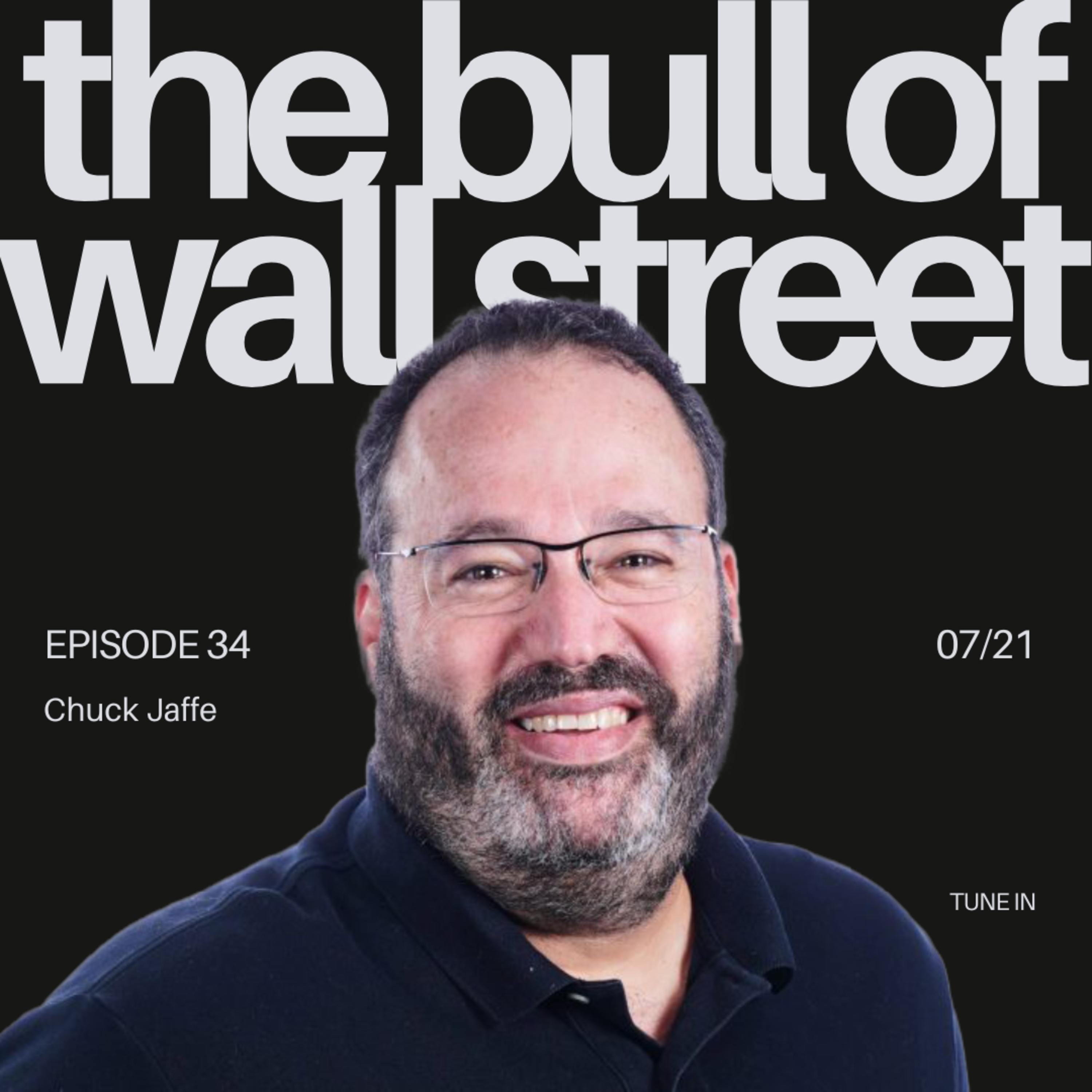 The Bull of Wall Street #34 - Chuck Jaffe, Journalist, Host of “Moneylife with Chuck Jaffe” episode artwork