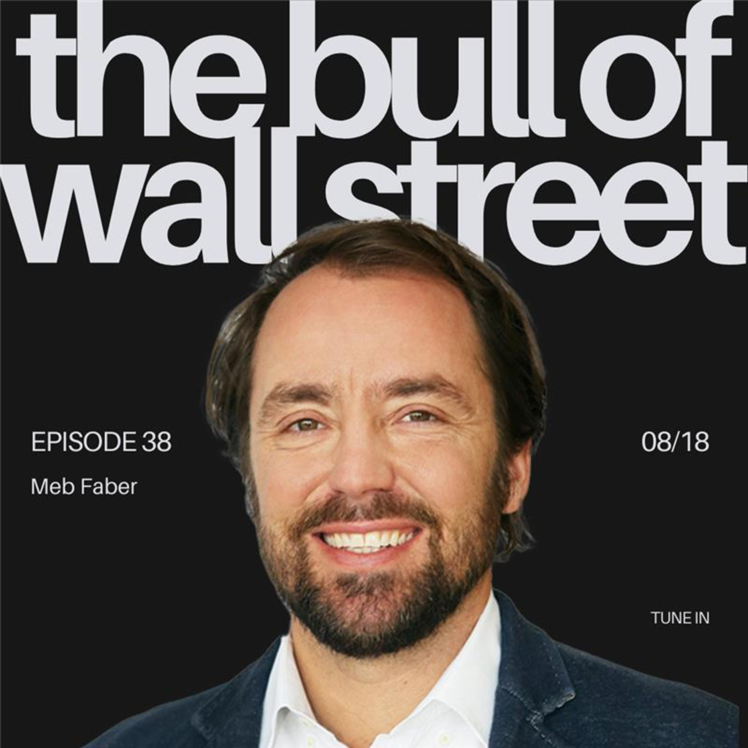 #38 - Meb Faber, CEO, Co-Founder and CIO of Cambria Investment Management, author, speaker, and podcast host The Meb Faber Show (recorded 08/18/25) episode artwork