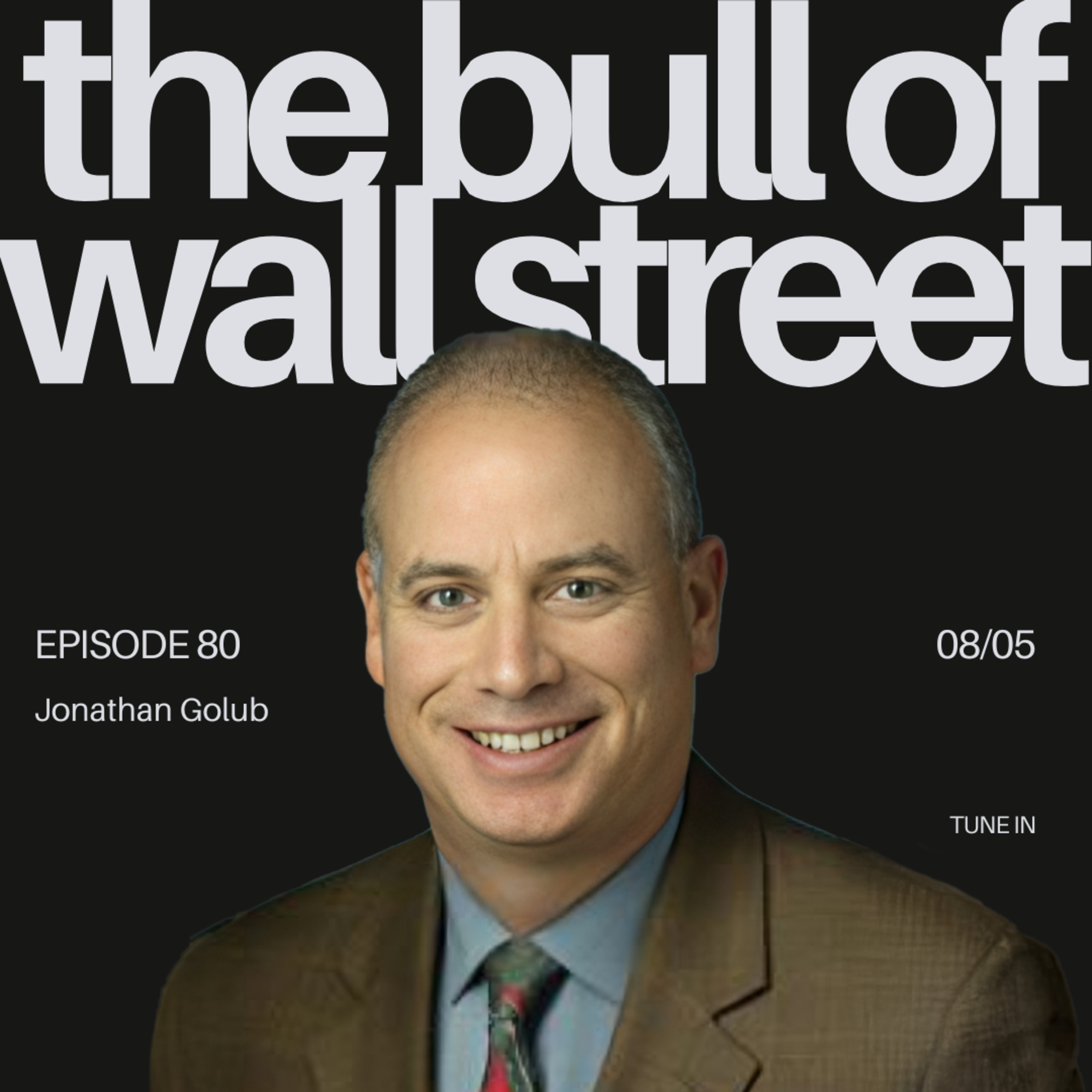 #80 - Jonathan Golub, Chief Equity Strategist at Seaport Research Partners: AI, Earnings, Valuations, and the Changing Market Regime (recorded 08/05/26) episode artwork