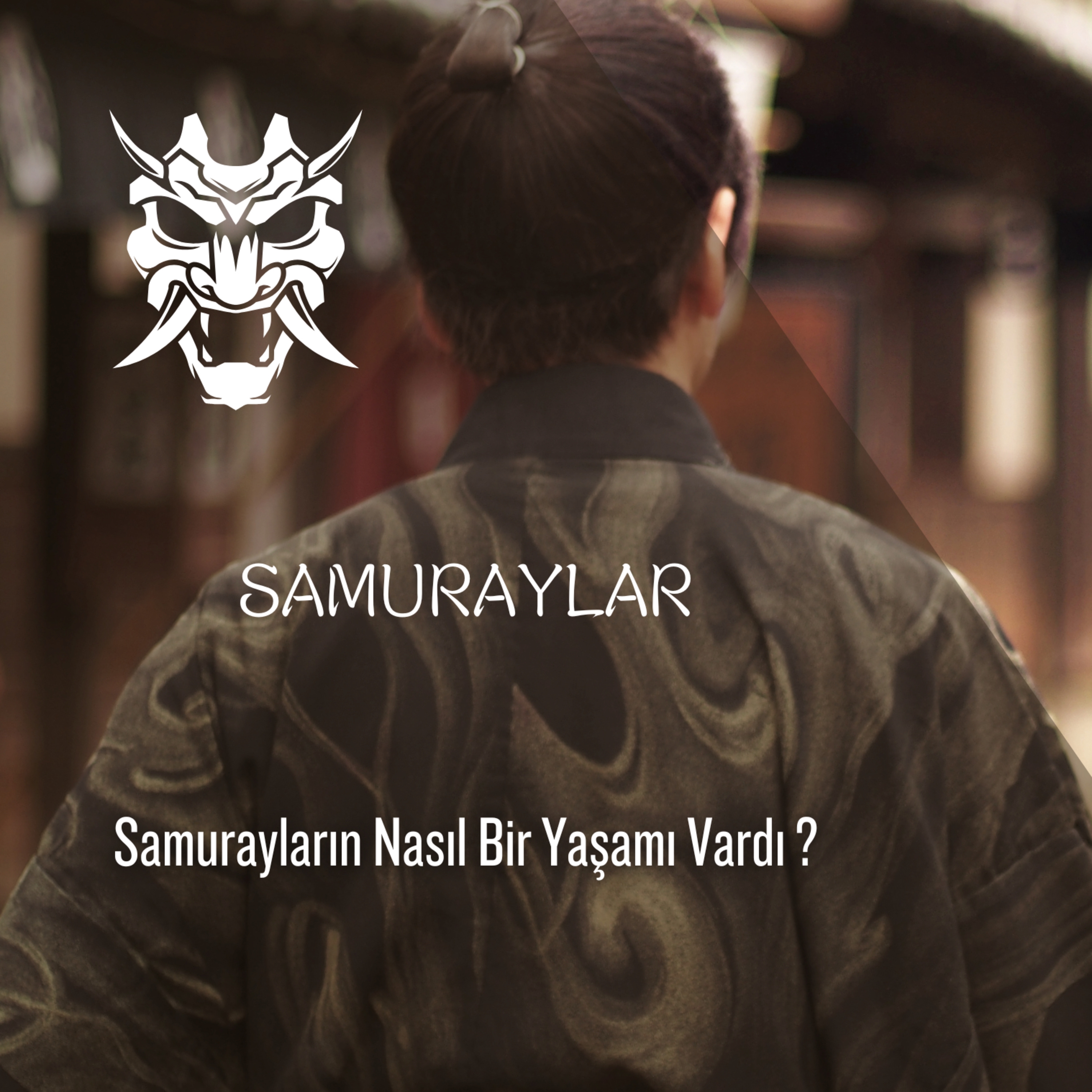 Samuraylar Kimlerdi | Samurayların Nasıl Bir Yaşantısı Vardı episode artwork