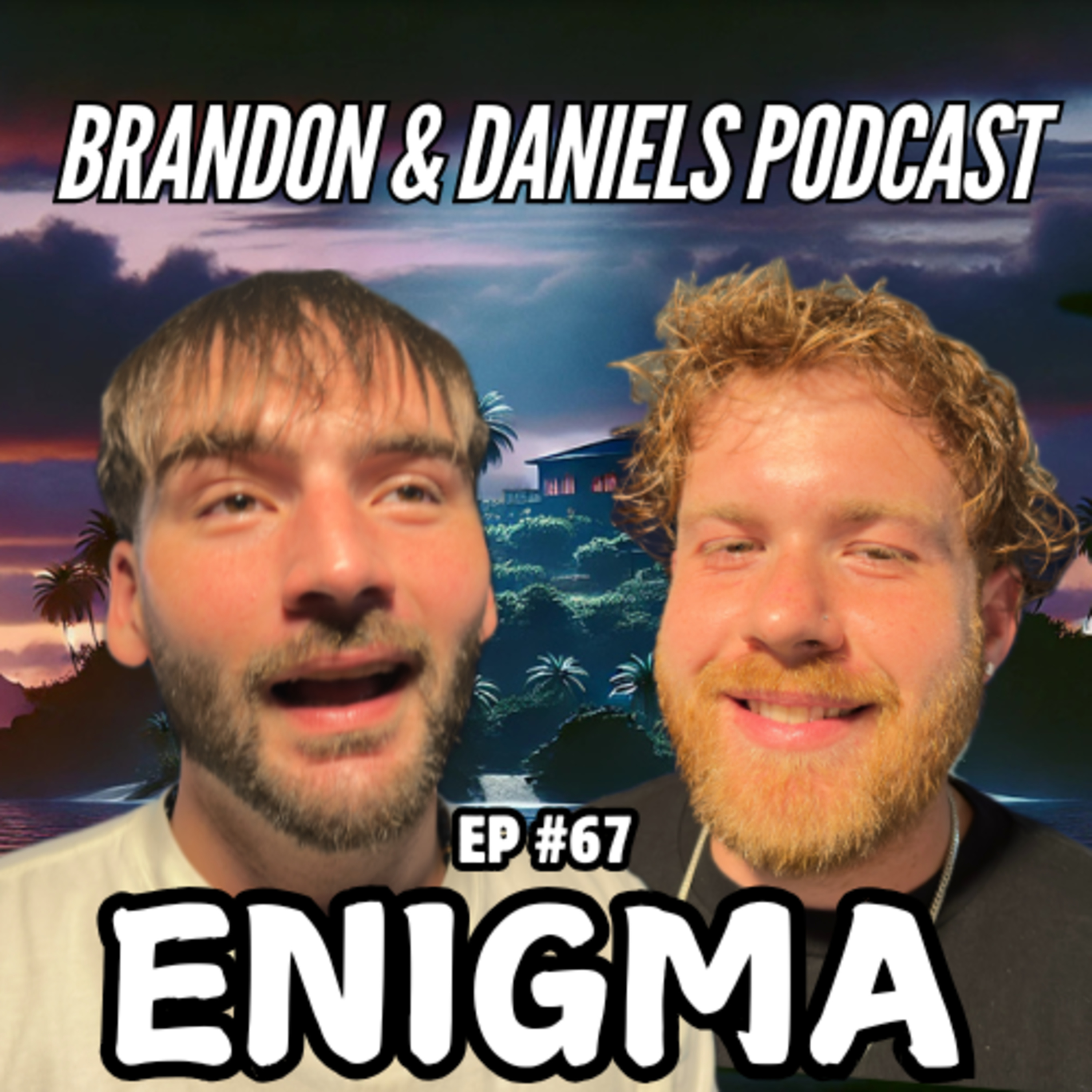 Brandon and Daniel\'s Podcast