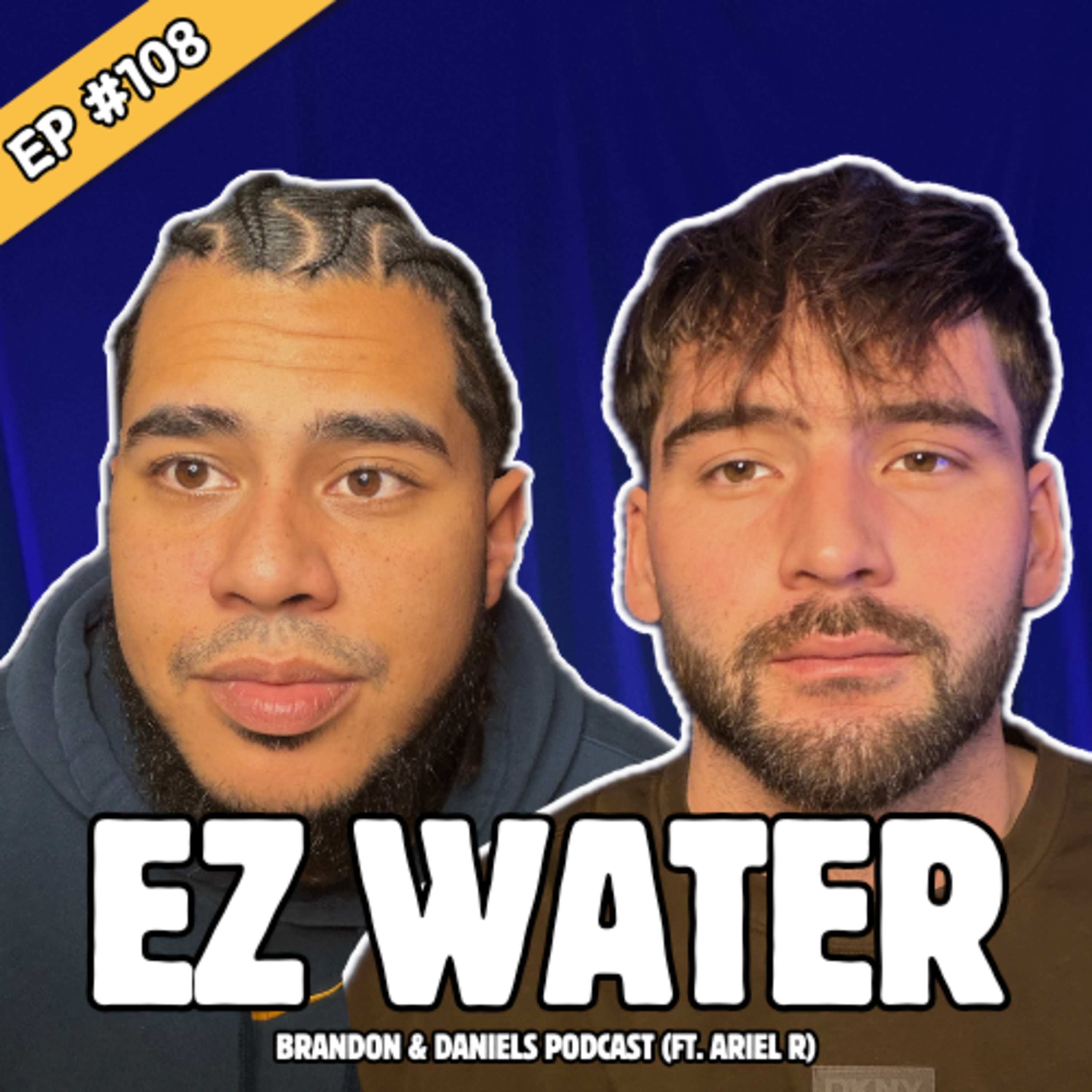 Ariel R | Brandon & Daniel's Podcast #108 episode artwork