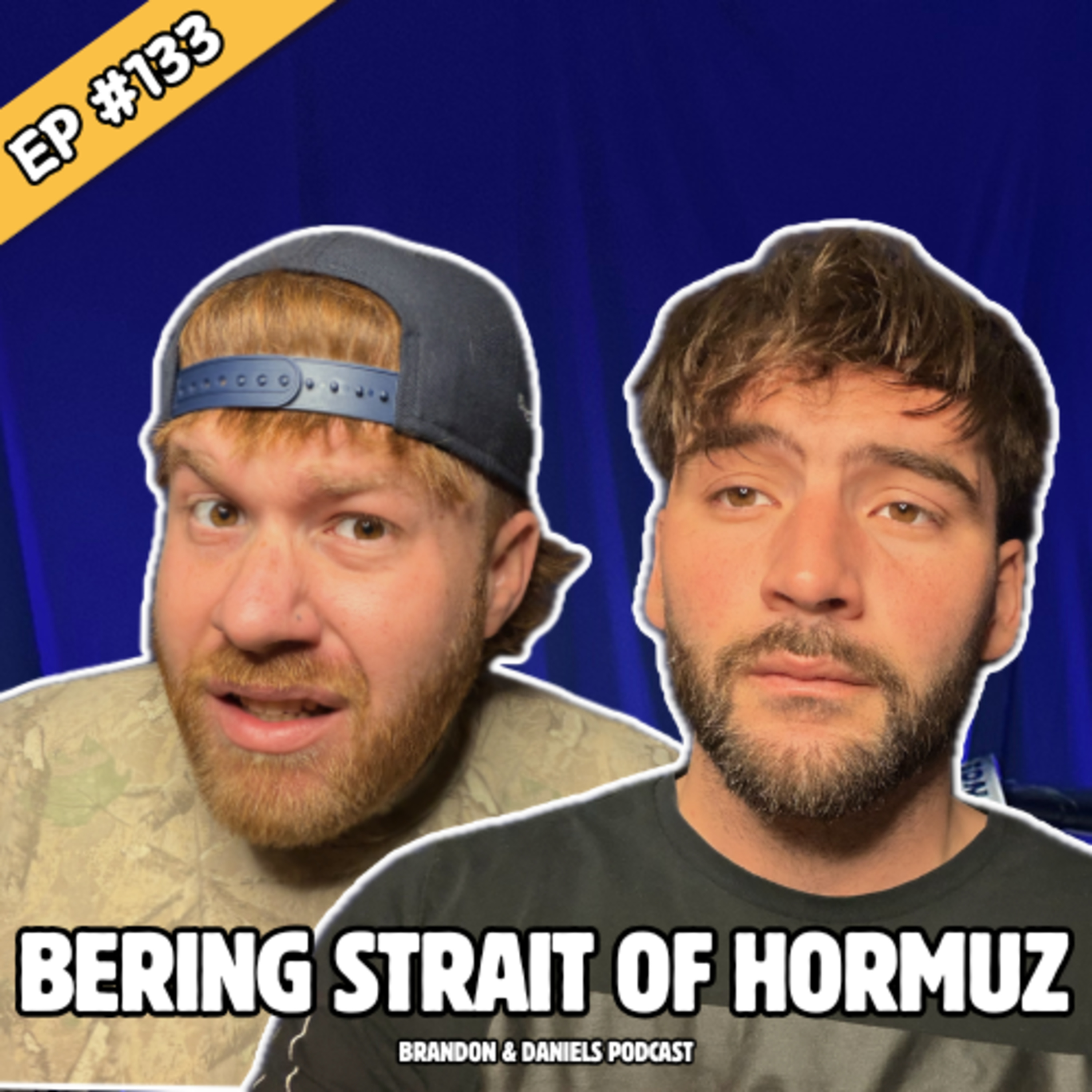Berin Strait Of Hormuz | Brandon & Daniel’s Podcast #133 episode artwork