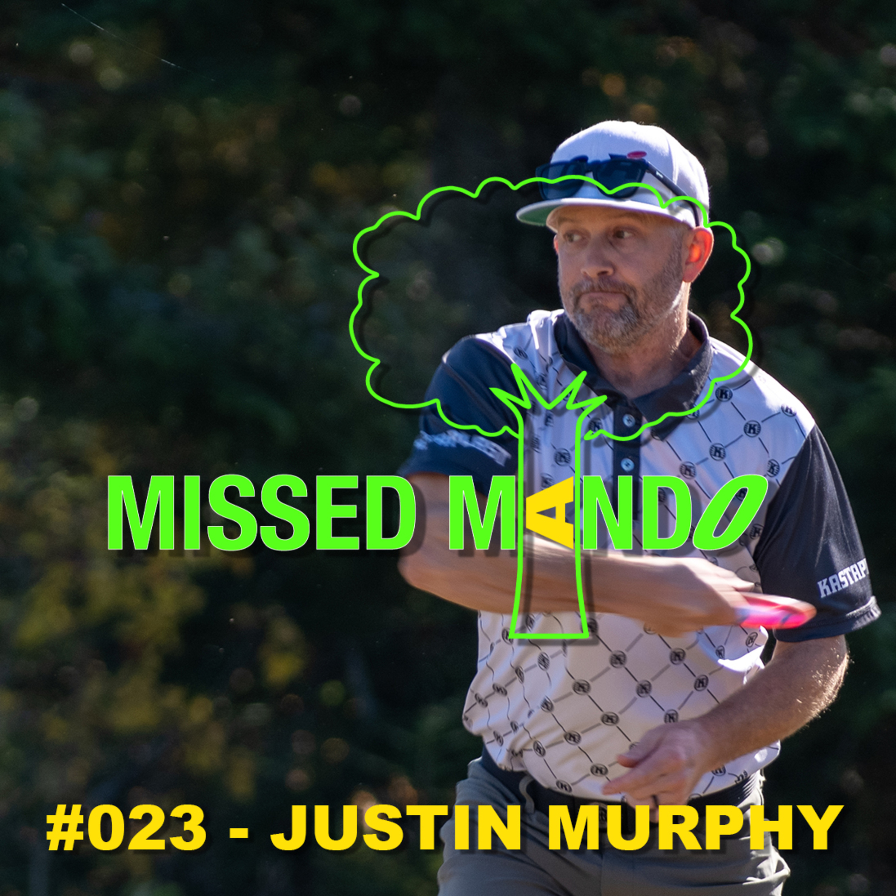 Justin Murphy Interview, Best Excuses Podium Picks | Missed Mando Podcast #023 episode artwork