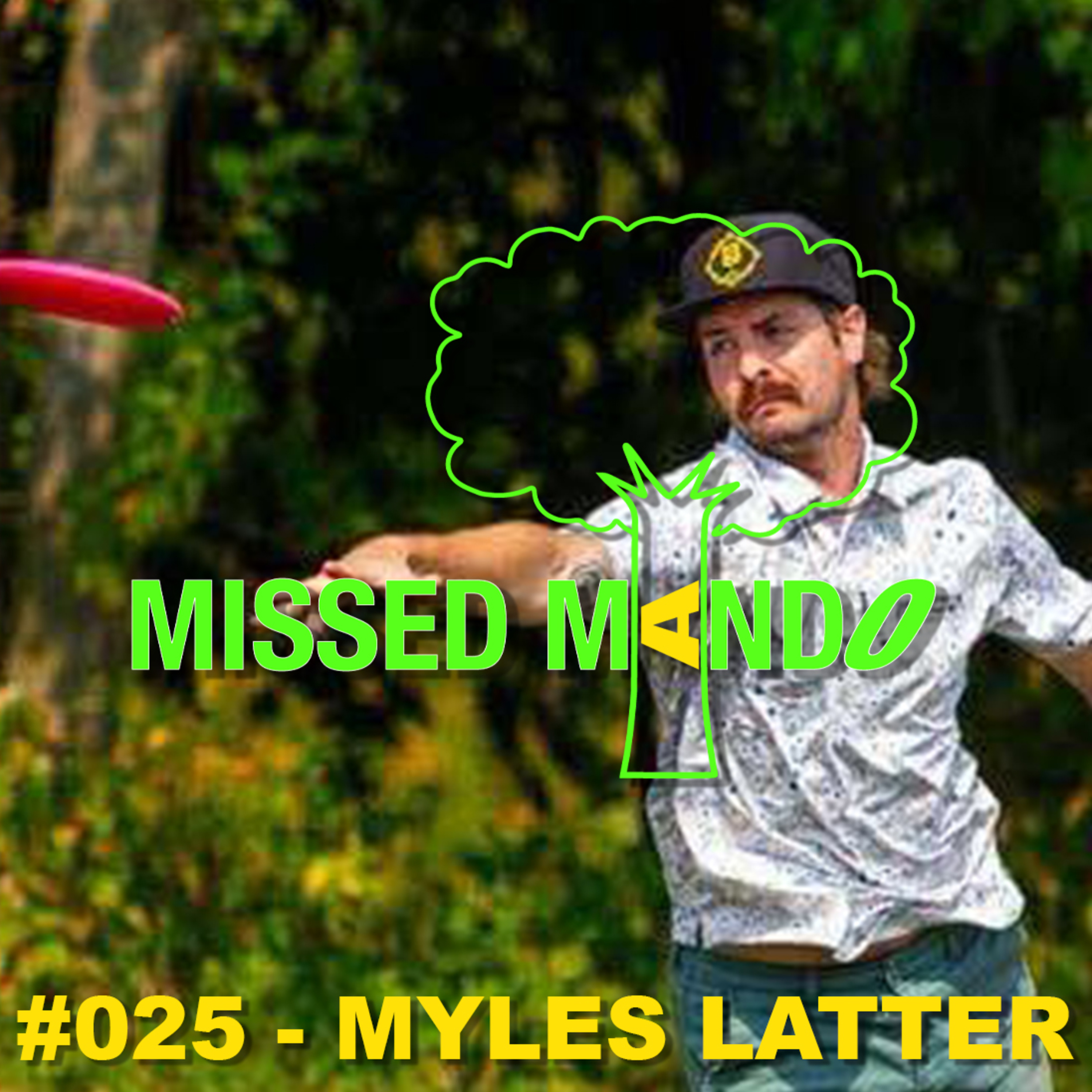 Myles Latter, Ontario Disc Golf Awards, PDGA Majors Announced | Missed Mando Podcast #026 episode artwork