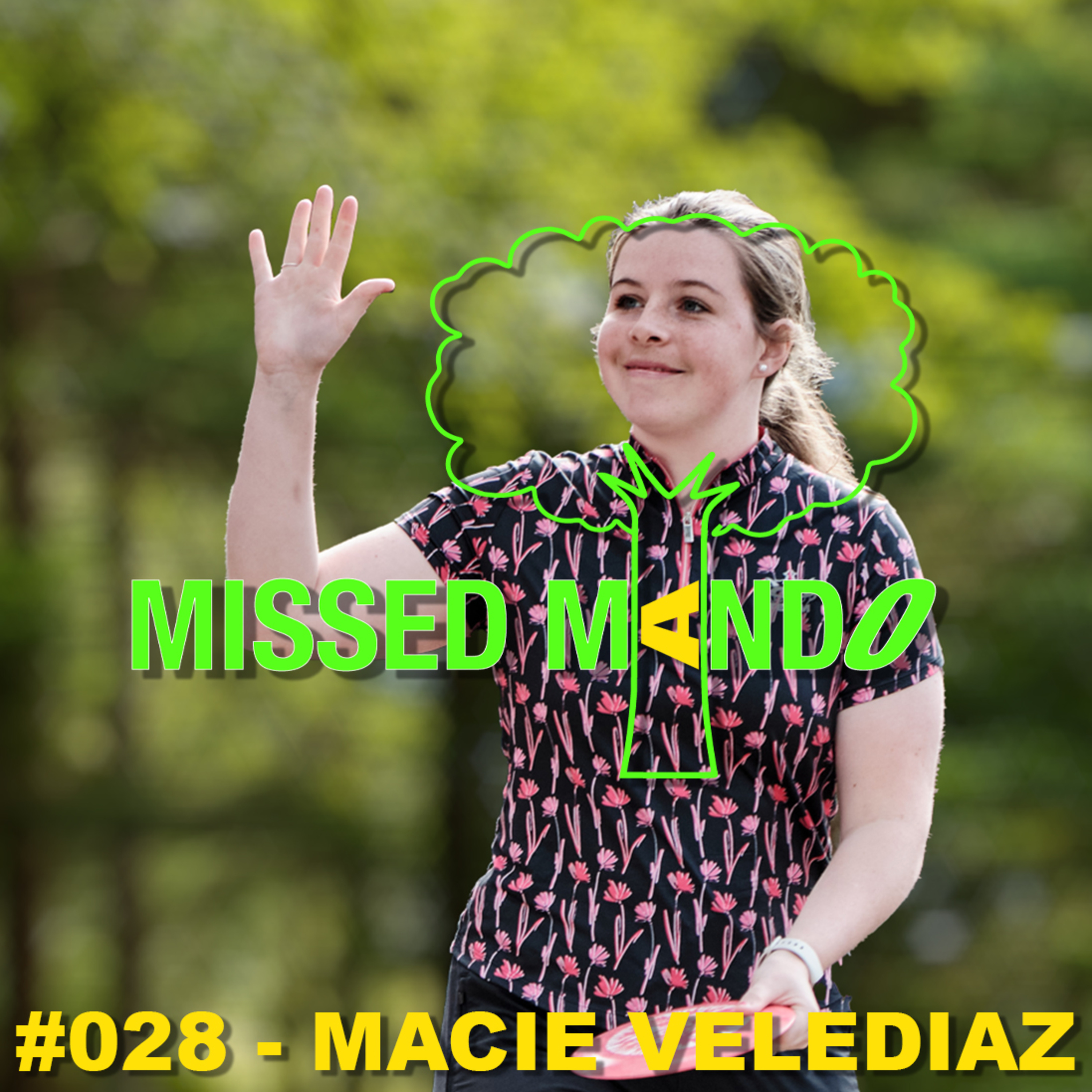 Macie Velediaz Interview, King's Forest Open, Toronto Open, Pro Tour | Missed Mando Podcast #028 episode artwork