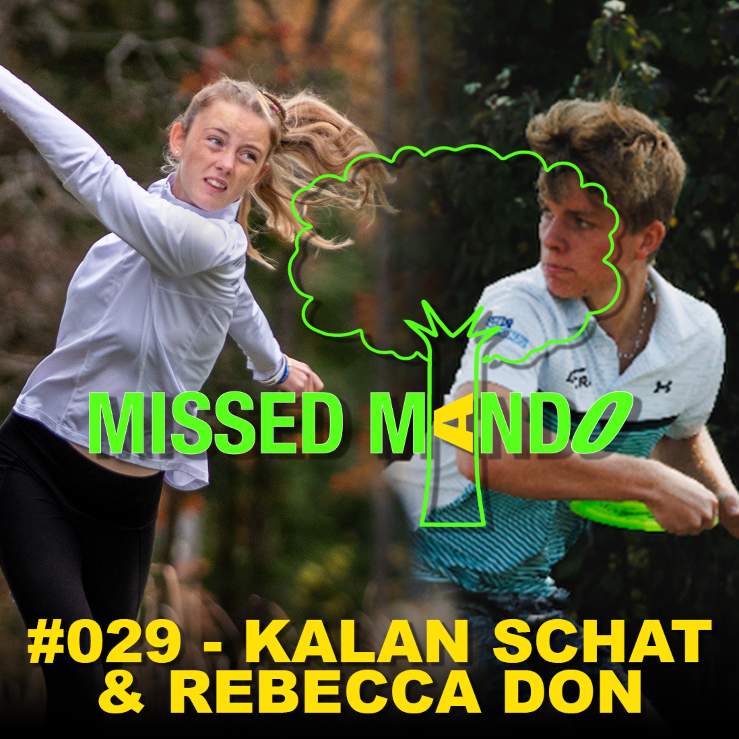 Kalan Schat, Rebecca Don, King's Forest Open, Toronto Open | Missed Mando Podcast #029 episode artwork