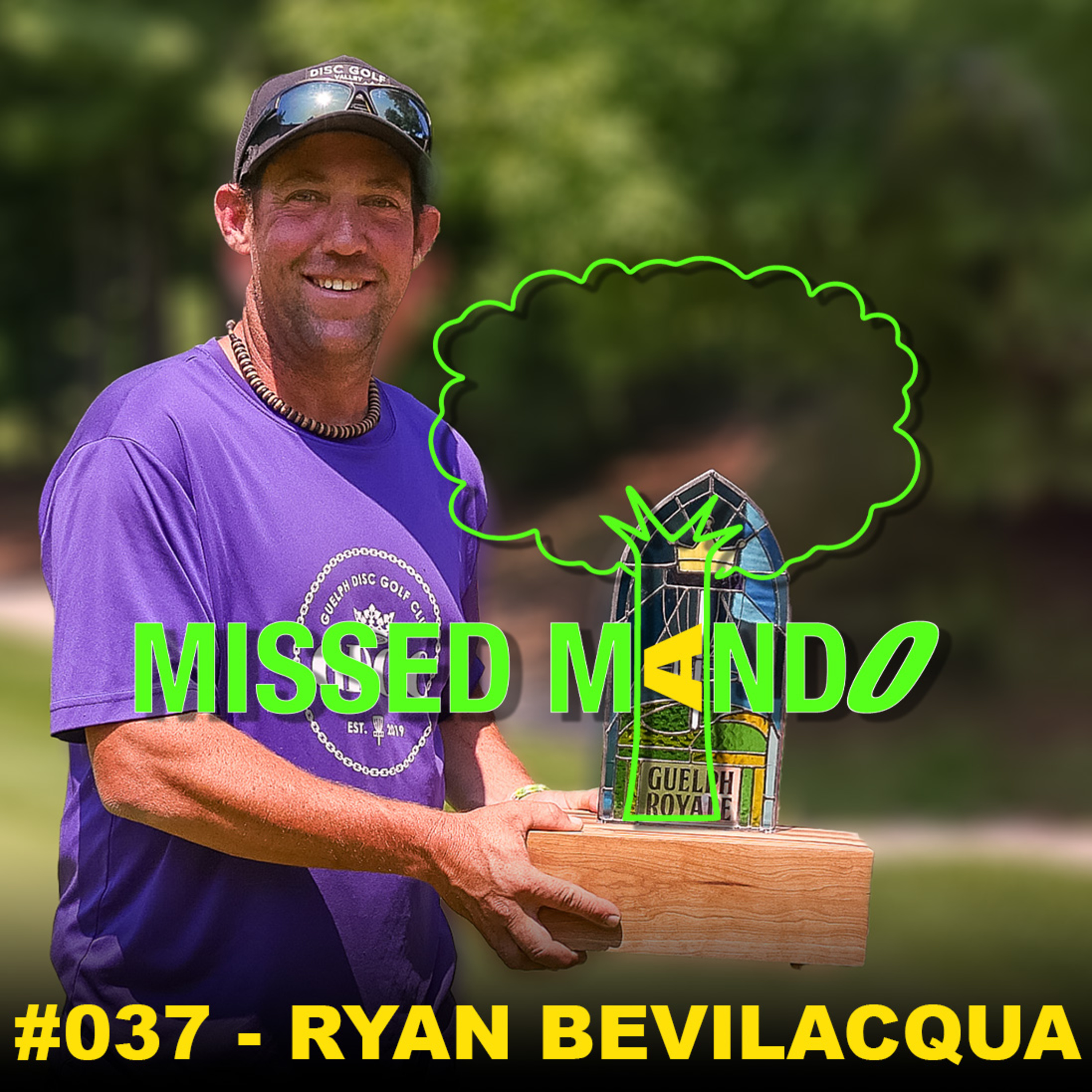 RYAN BEVILACQUA, DISC GOLF CAMP, DREAMAKER, GAPP'S GAMBIT | MISSED MANDO PODCAST #037 episode artwork