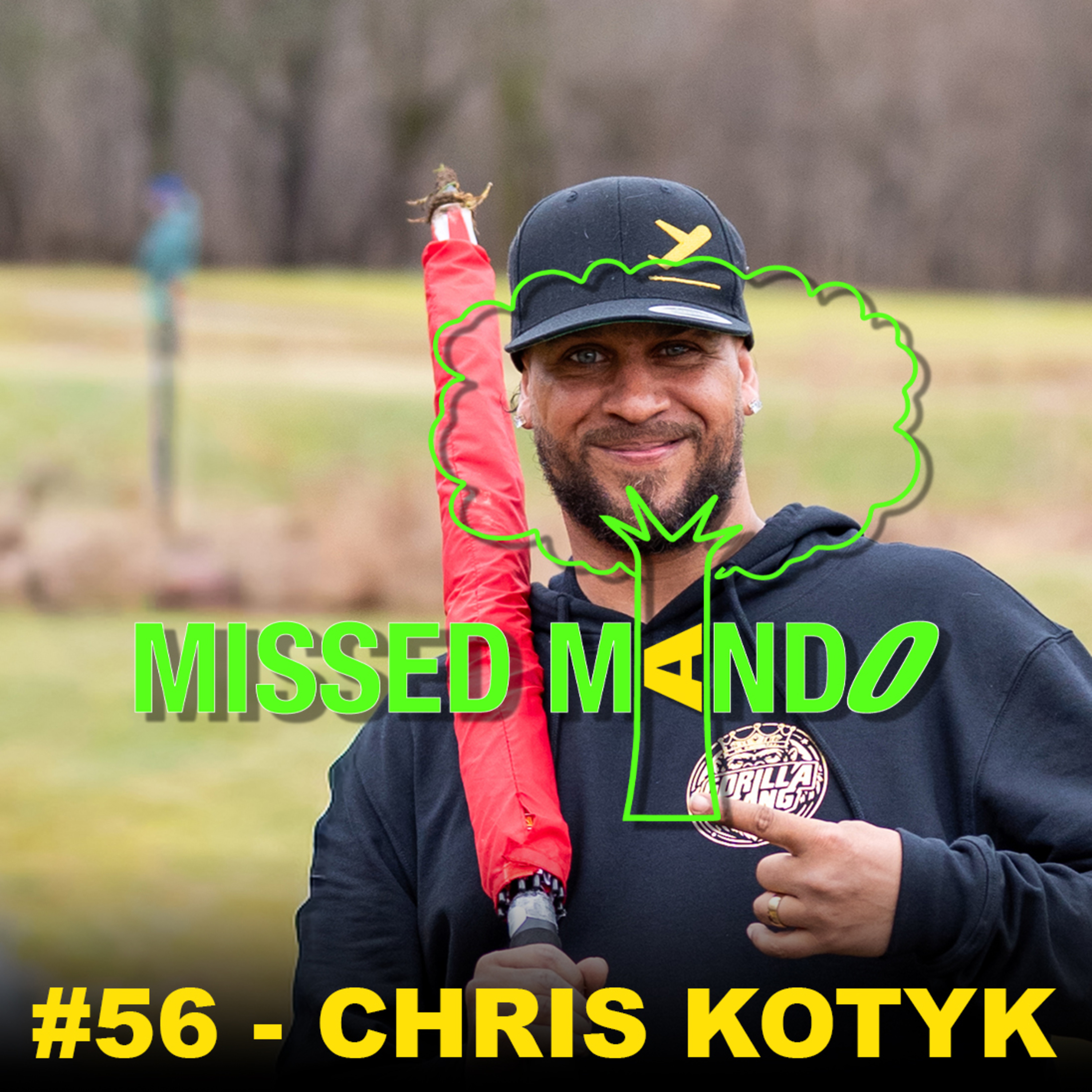 Chris Kotyk Interview, King's Forest Open, Supreme Flight Open | Missed Mando Podcast #056 episode artwork